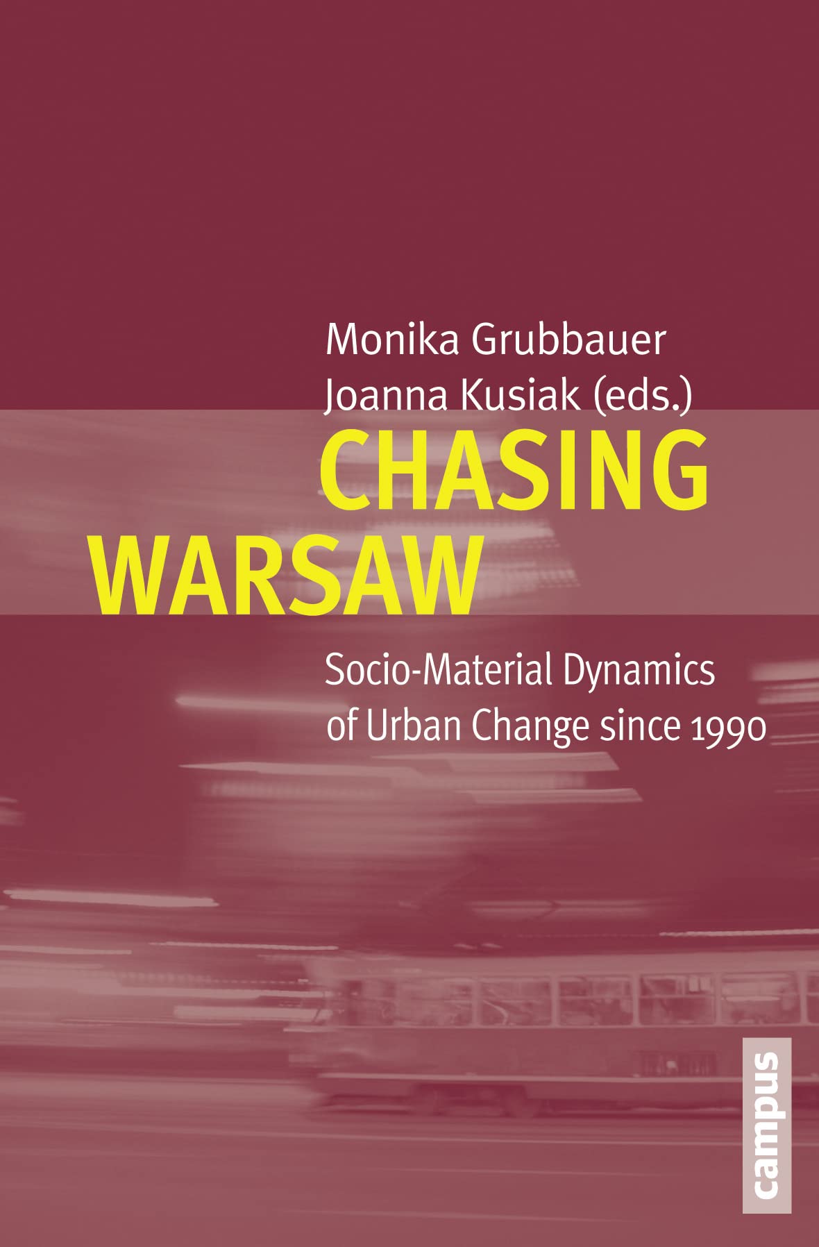 Chasing Warsaw: Socio-Material Dynamics of Urban Change since 1990 (Interdisziplinäre Stadtforschung, 15) Law