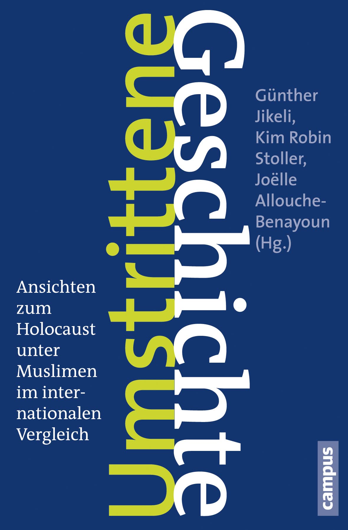 Umstrittene Geschichte: Ansichten zum Holocaust unter Muslimen im internationalen Vergleich Law