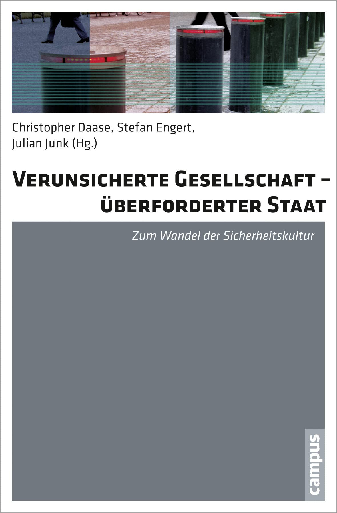 Verunsicherte Gesellschaft - überforderter Staat: Zum Wandel der Sicherheitskultur Law