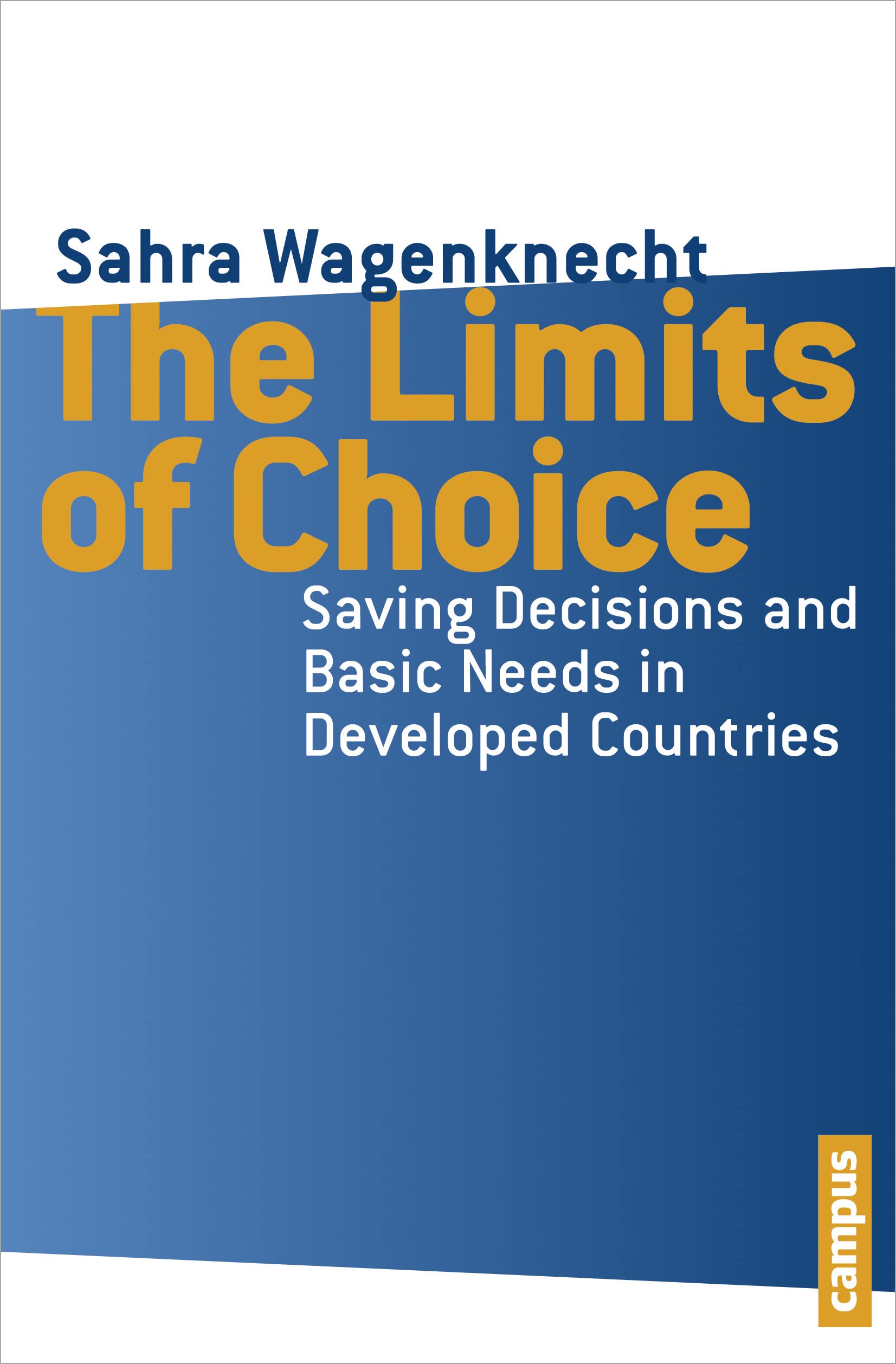 The Limits of Choice: Saving Decisions and Basic Needs in Developed Countries Law