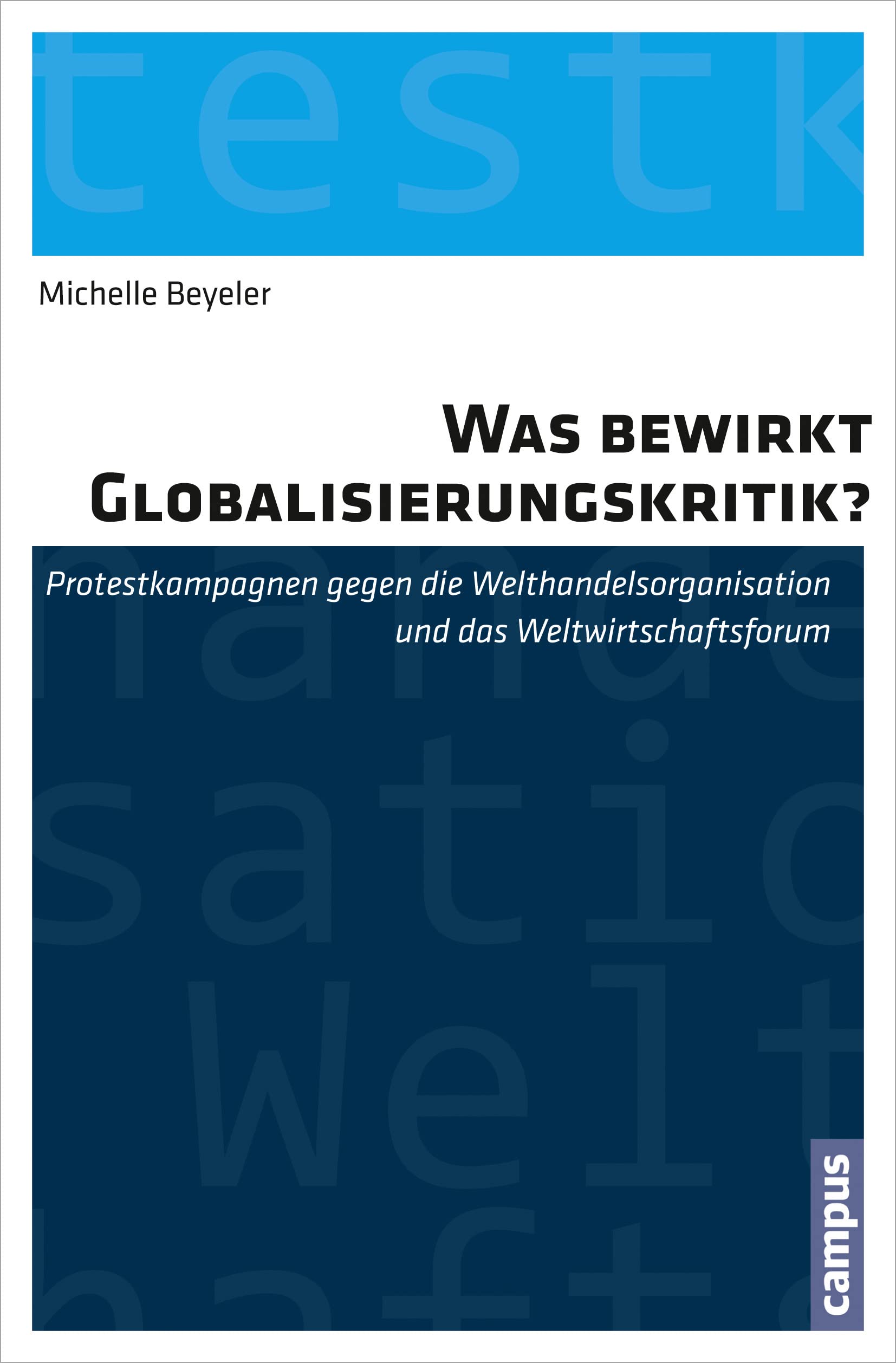 Was bewirkt Globalisierungskritik?: Protestkampagnen gegen die Welthandelsorganisation und das Weltwirtschaftsforum Law