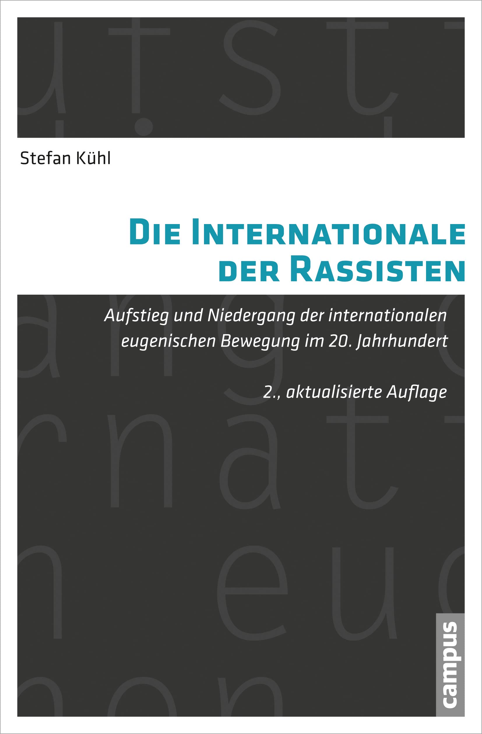 Die Internationale der Rassisten: Aufstieg und Niedergang der internationalen eugenischen Bewegung im 20. Jahrhundert Politics & History