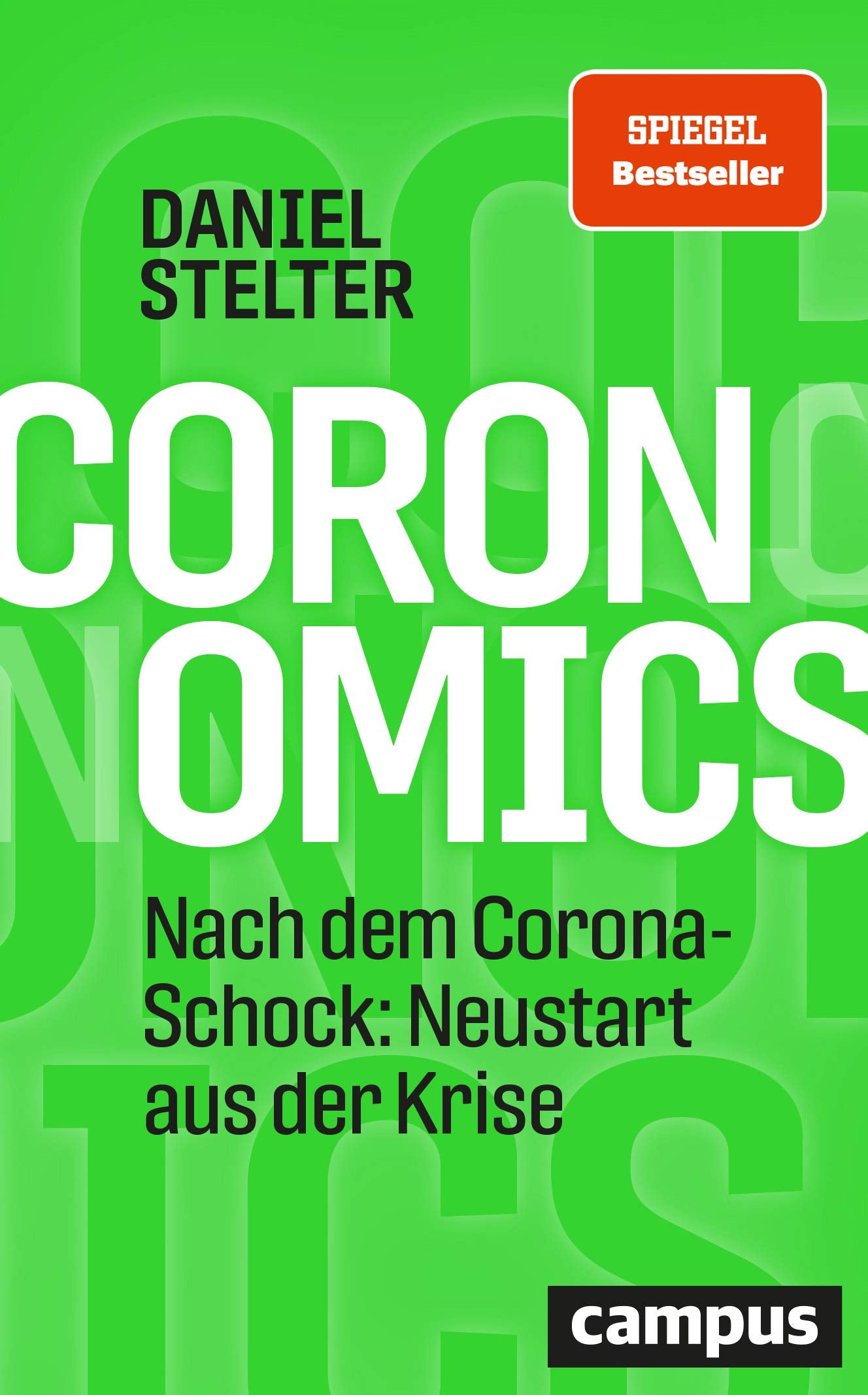 Coronomics: Nach dem Corona-Schock - Neustart aus der Krise Business, Finance & Career