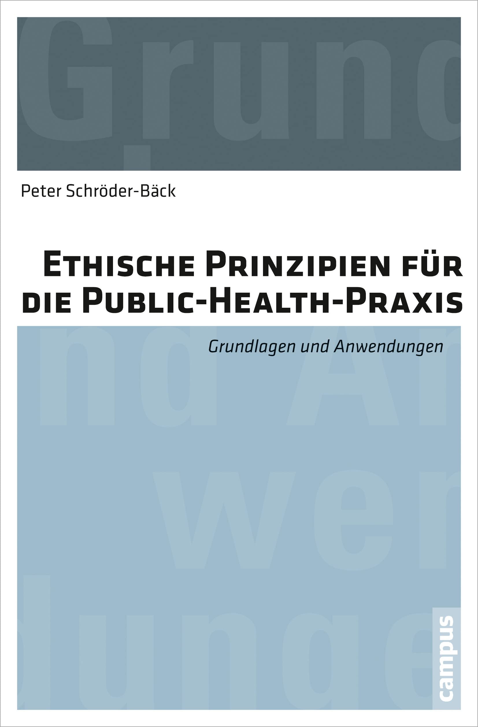 Ethische Prinzipien für die Public-Health-Praxis: Grundlagen und Anwendungen Medicine