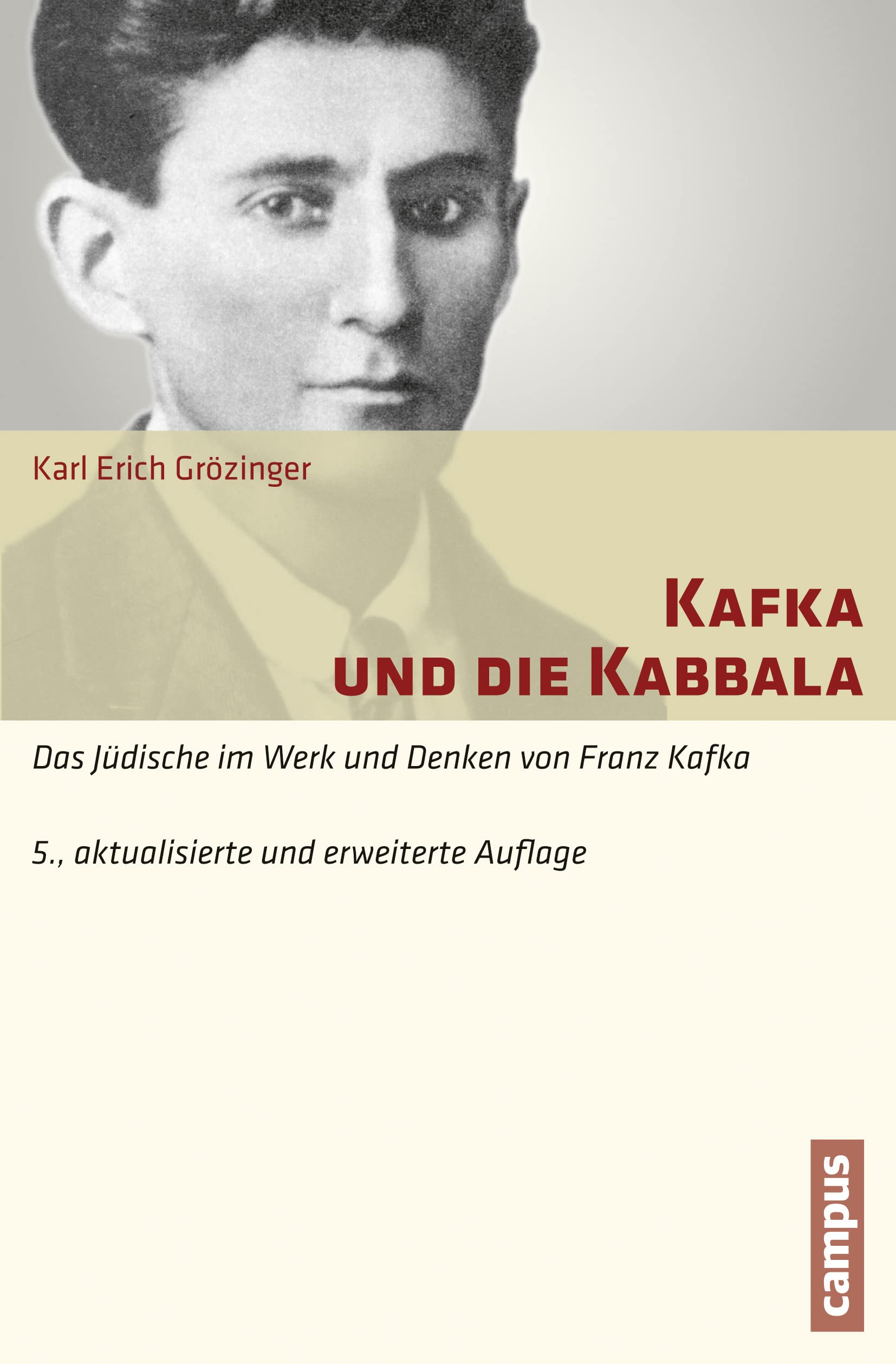 Kafka und die Kabbala: Das Jüdische im Werk und Denken von Franz Kafka. 5., aktualisierte und erweiterte Auflage Politics & History