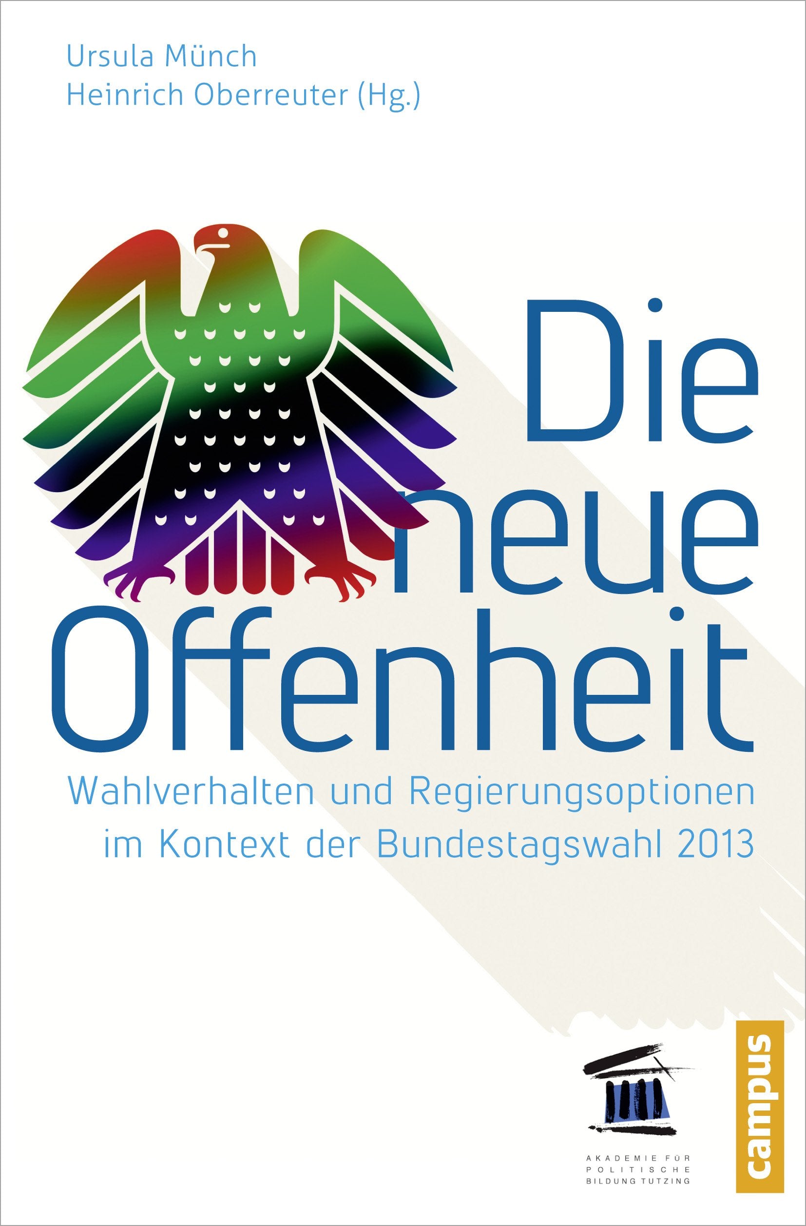 Die neue Offenheit: Wahlverhalten und Regierungsoptionen im Kontext der Bundestagswahl 2013 Law