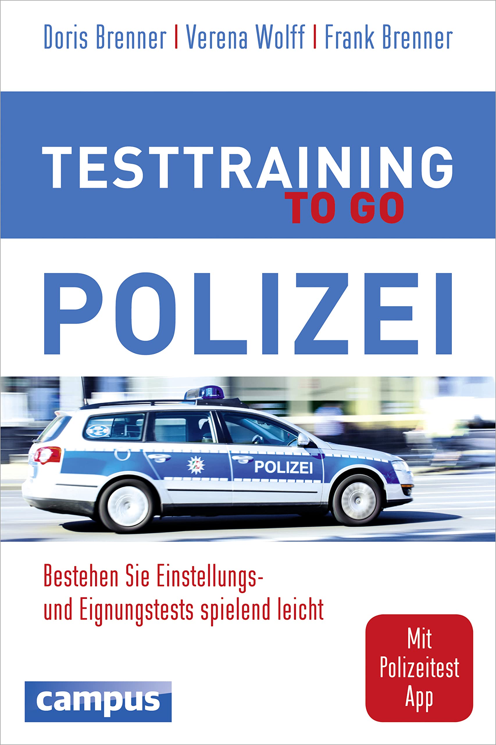 Testtraining to go Polizei: Bestehen Sie Einstellungs- und Eignungstests spielend leicht, plus App inside Law