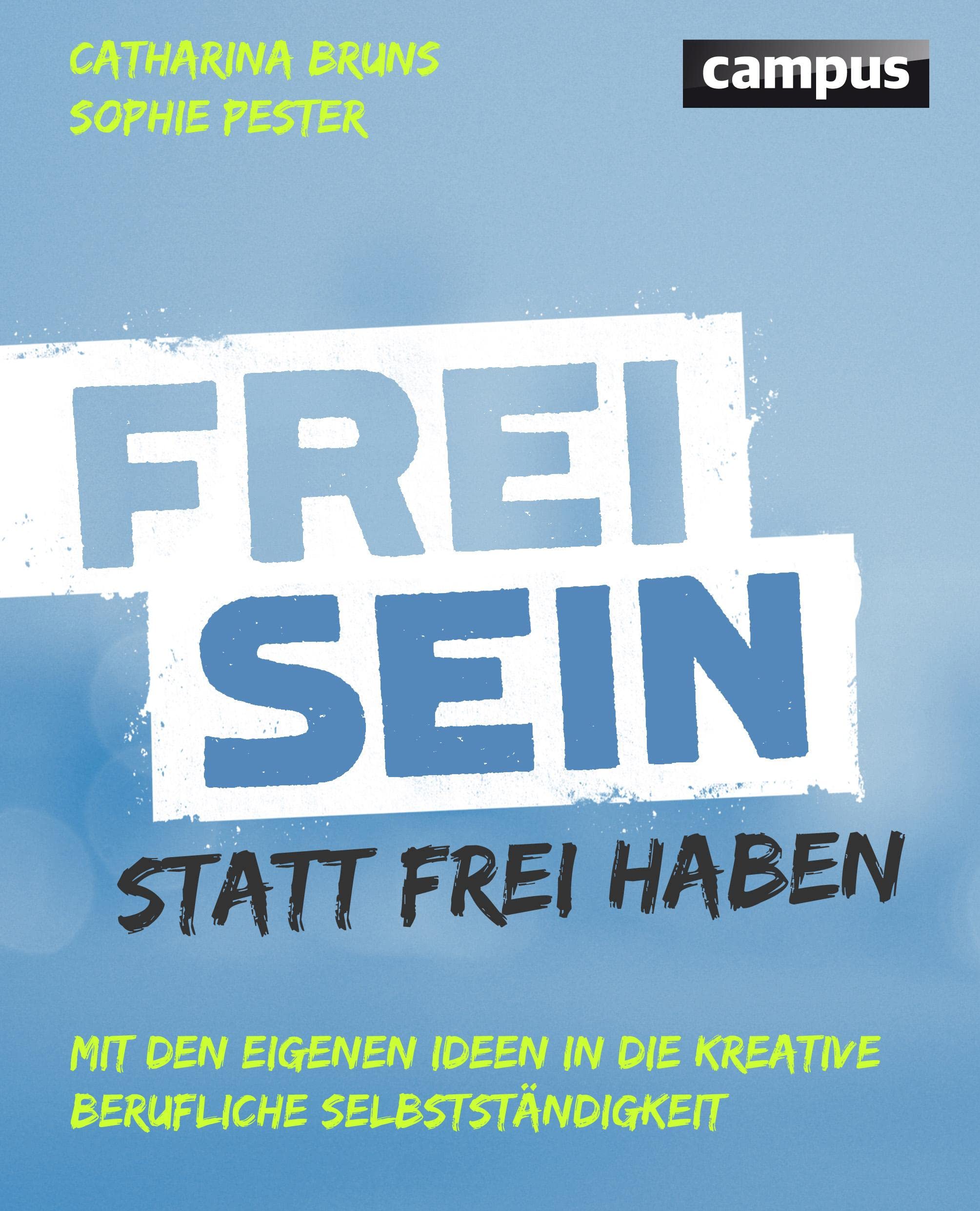 Frei sein statt frei haben Business, Finance & Career