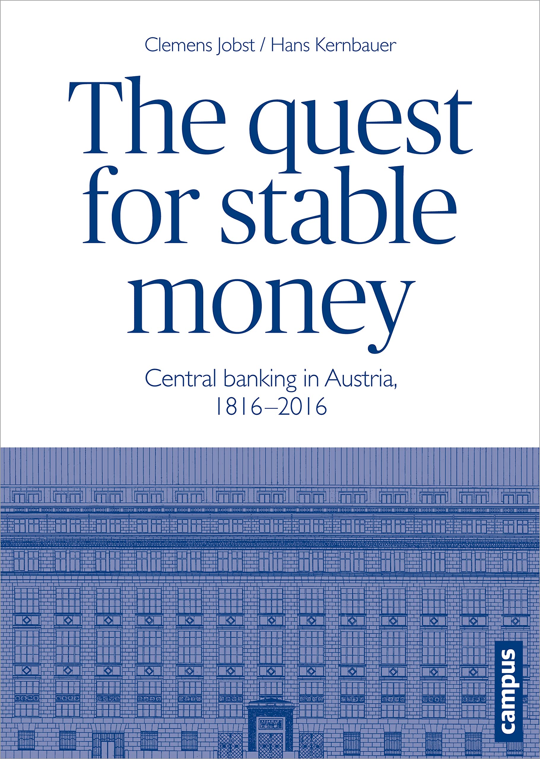 The quest for stable money: Central banking in Austria, 1816-2016 Business, Finance & Career