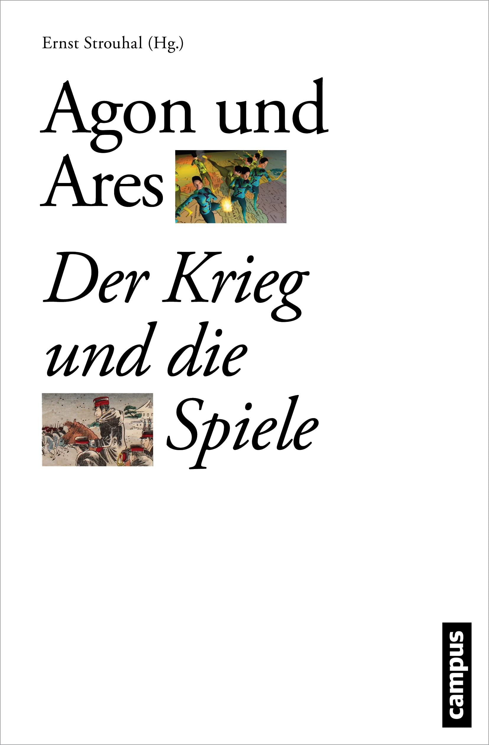 Agon und Ares: Der Krieg und die Spiele (Schauplätze der Evidenz, 3) Books