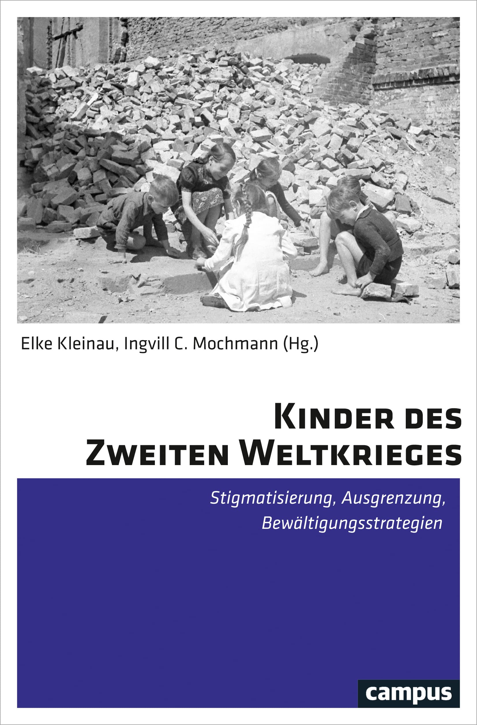 Kinder des Zweiten Weltkrieges: Stigmatisierung, Ausgrenzung, Bewältigungsstrategien German history