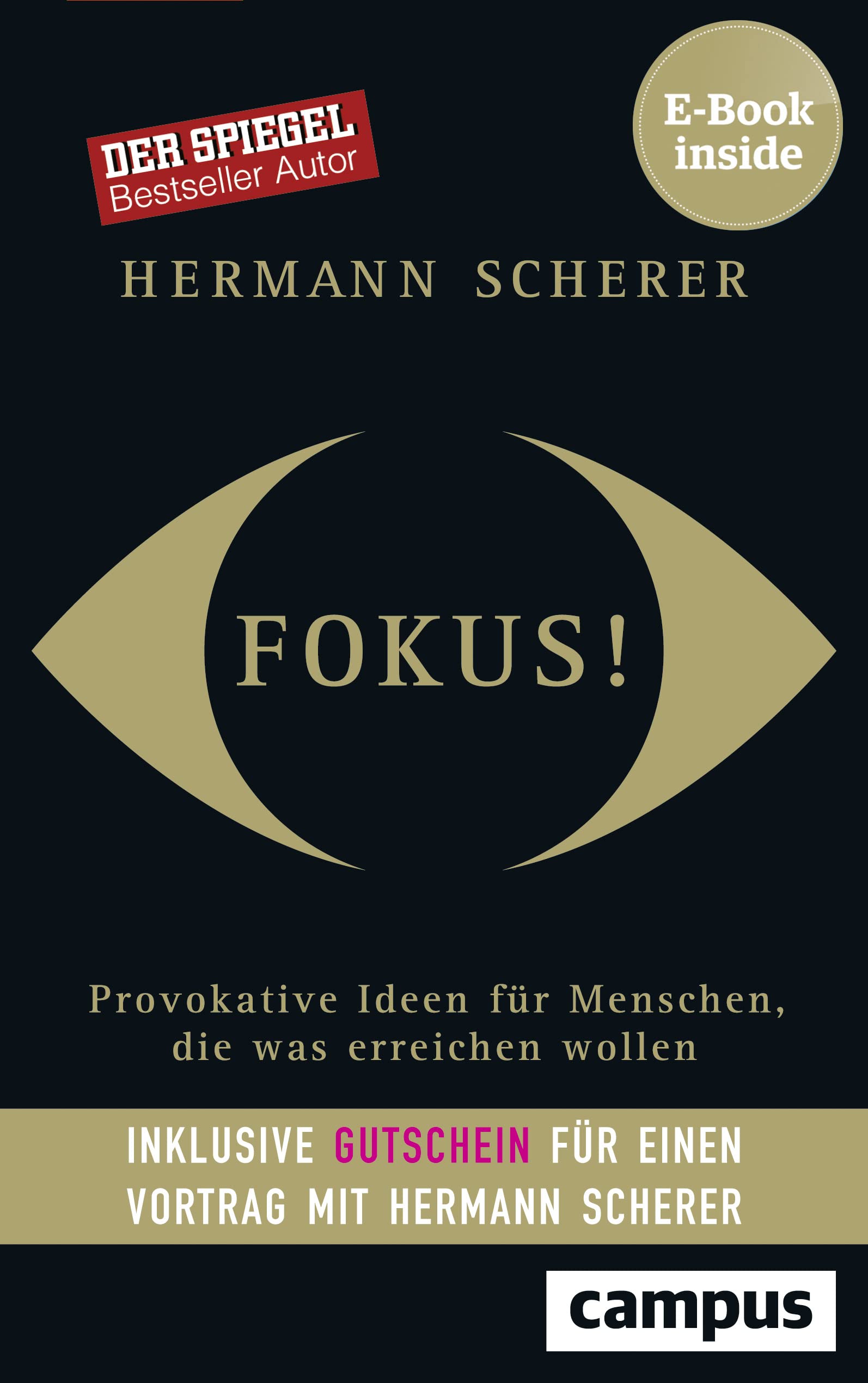 Fokus!: Provokative Ideen für Menschen, die was erreichen wollen, plus E-Book inside (ePub, mobi oder pdf) Lifestyle