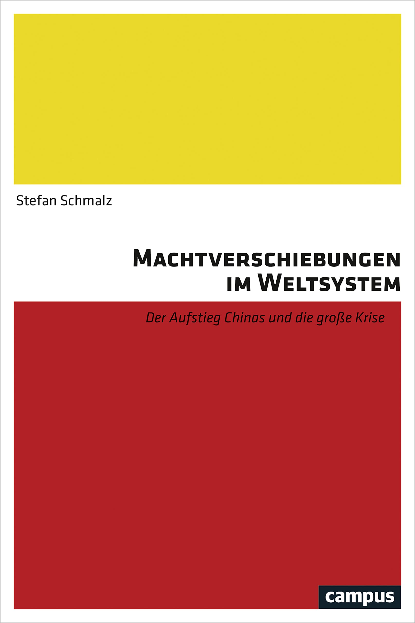 Machtverschiebungen im Weltsystem: Der Aufstieg Chinas und die große Krise Law
