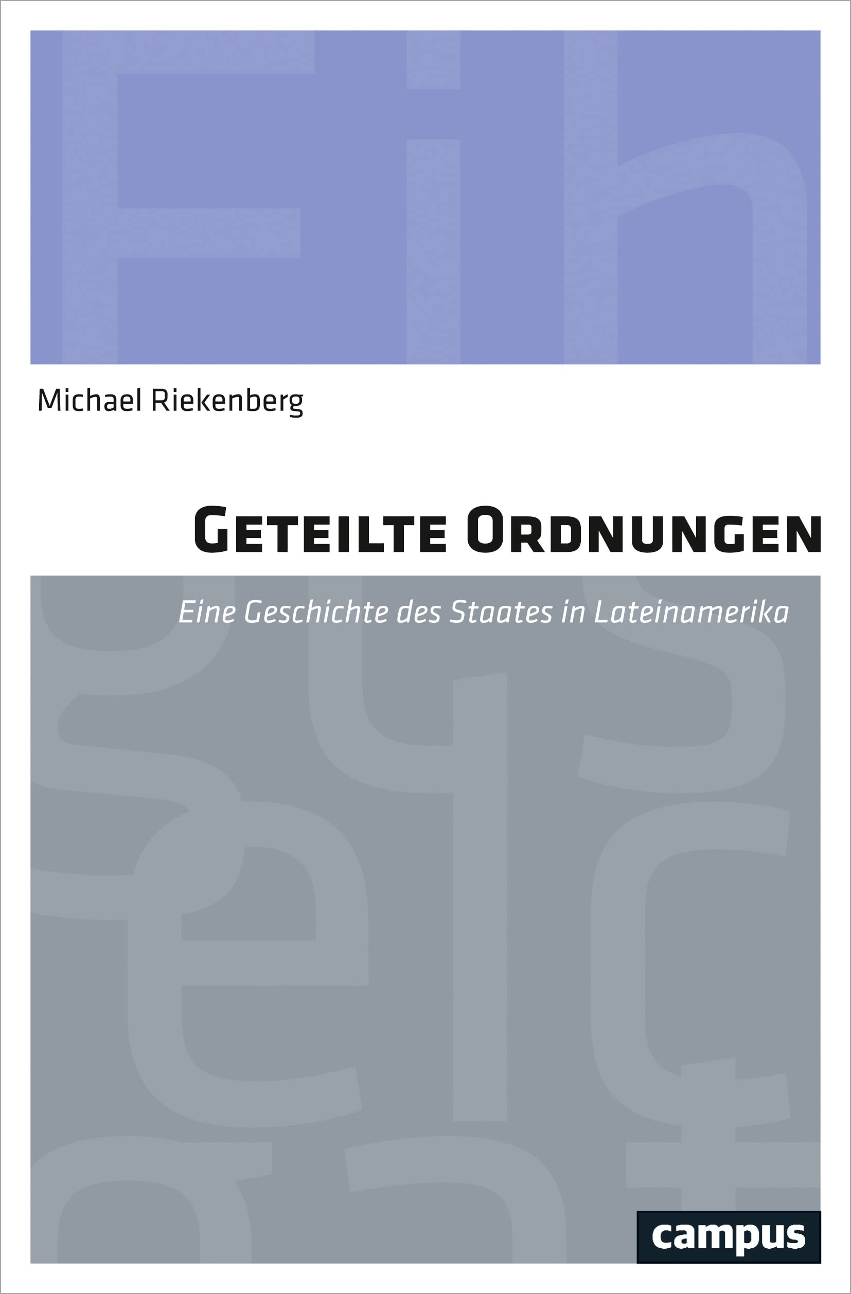 Geteilte Ordnungen: Eine Geschichte des Staates in Lateinamerika Books