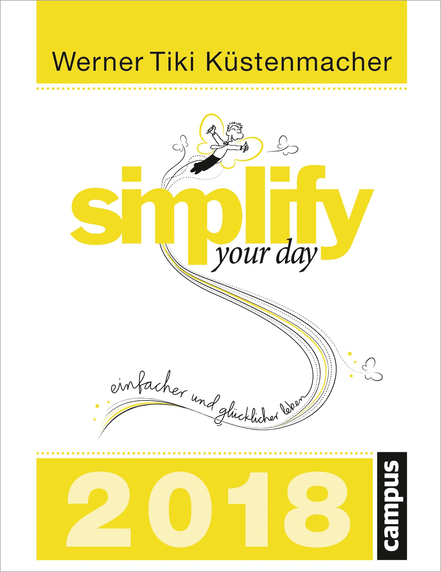 Simplify your day 2018: Einfacher und glücklicher leben Books