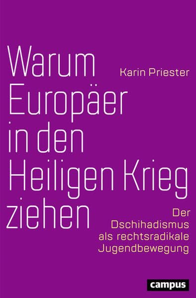 Warum Europäer in den Heiligen Krieg ziehen: Der Dschihadismus als rechtsradikale Jugendbewegung book