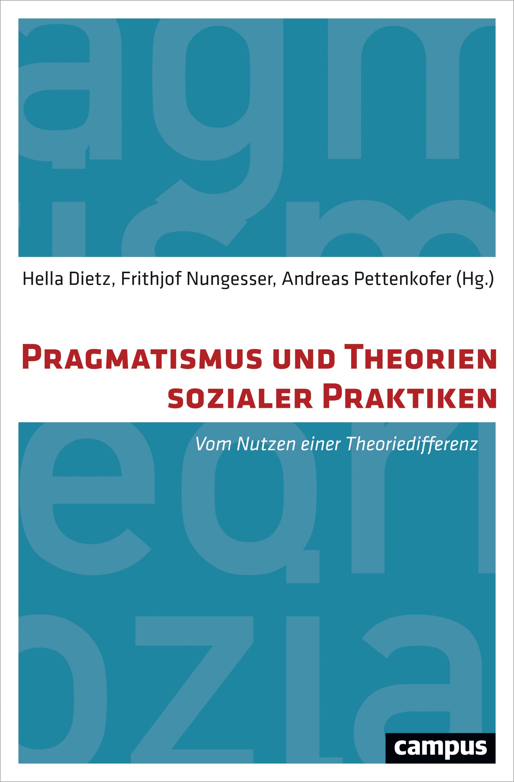 Pragmatismus und Theorien sozialer Praktiken: Vom Nutzen einer Theoriedifferenz Law