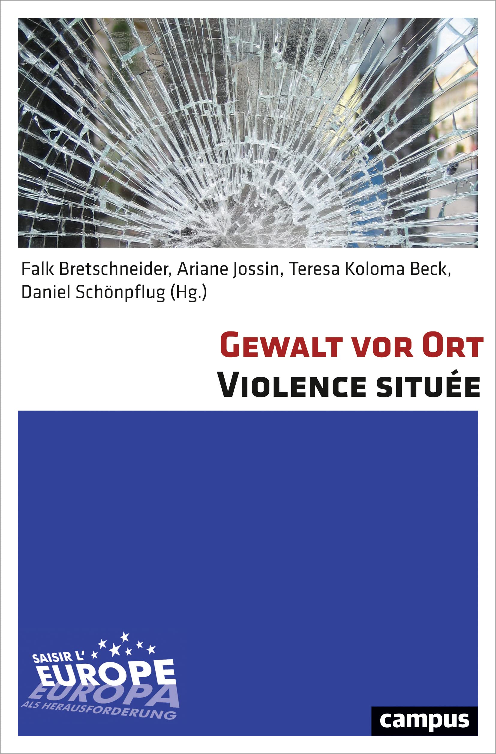 Gewalt vor Ort Violence située: Raum - Körper - KommunikationEspace - Corps - Communication book
