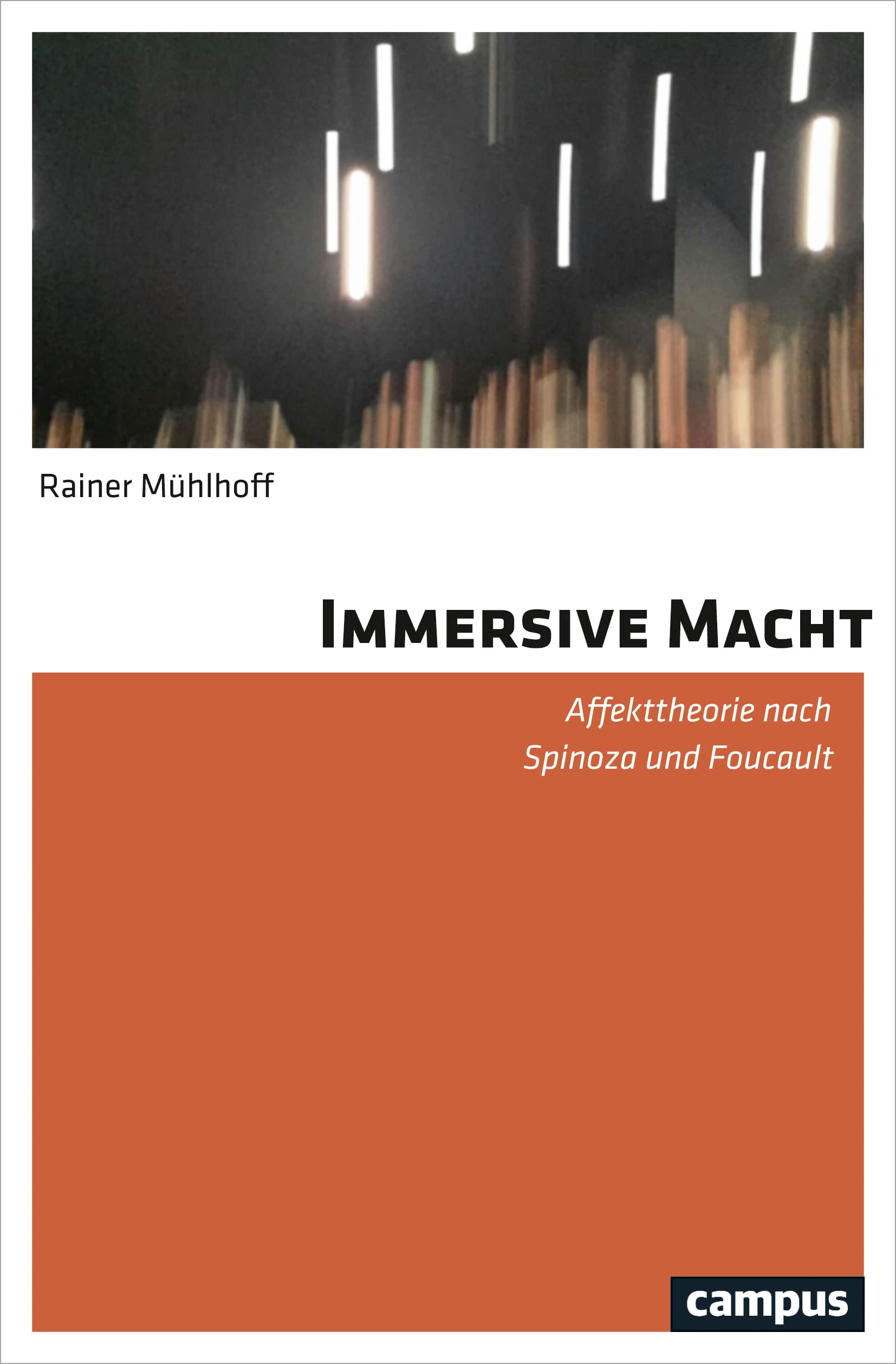 Immersive Macht: Affekttheorie nach Spinoza und Foucault Philosophy