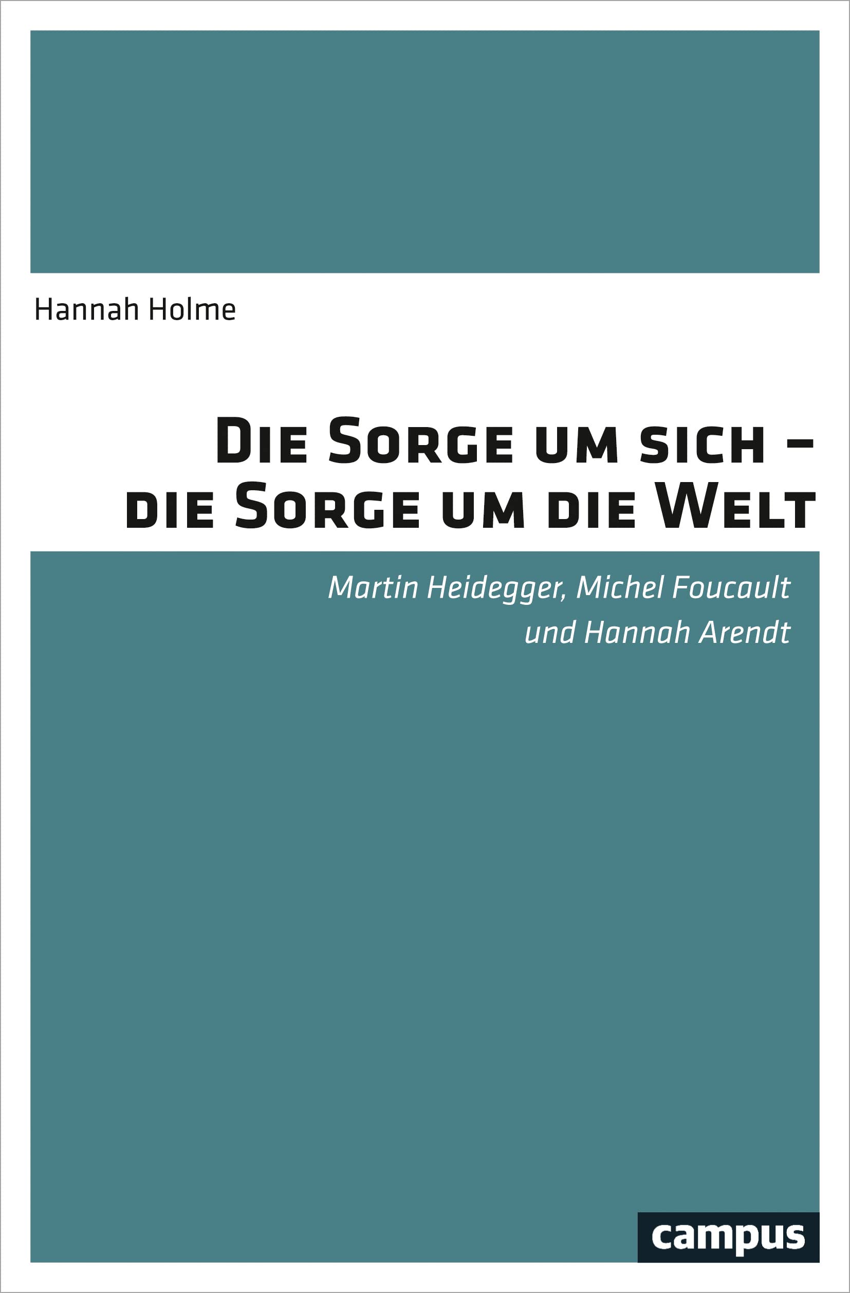 Die Sorge um sich - die Sorge um die Welt Philosophy