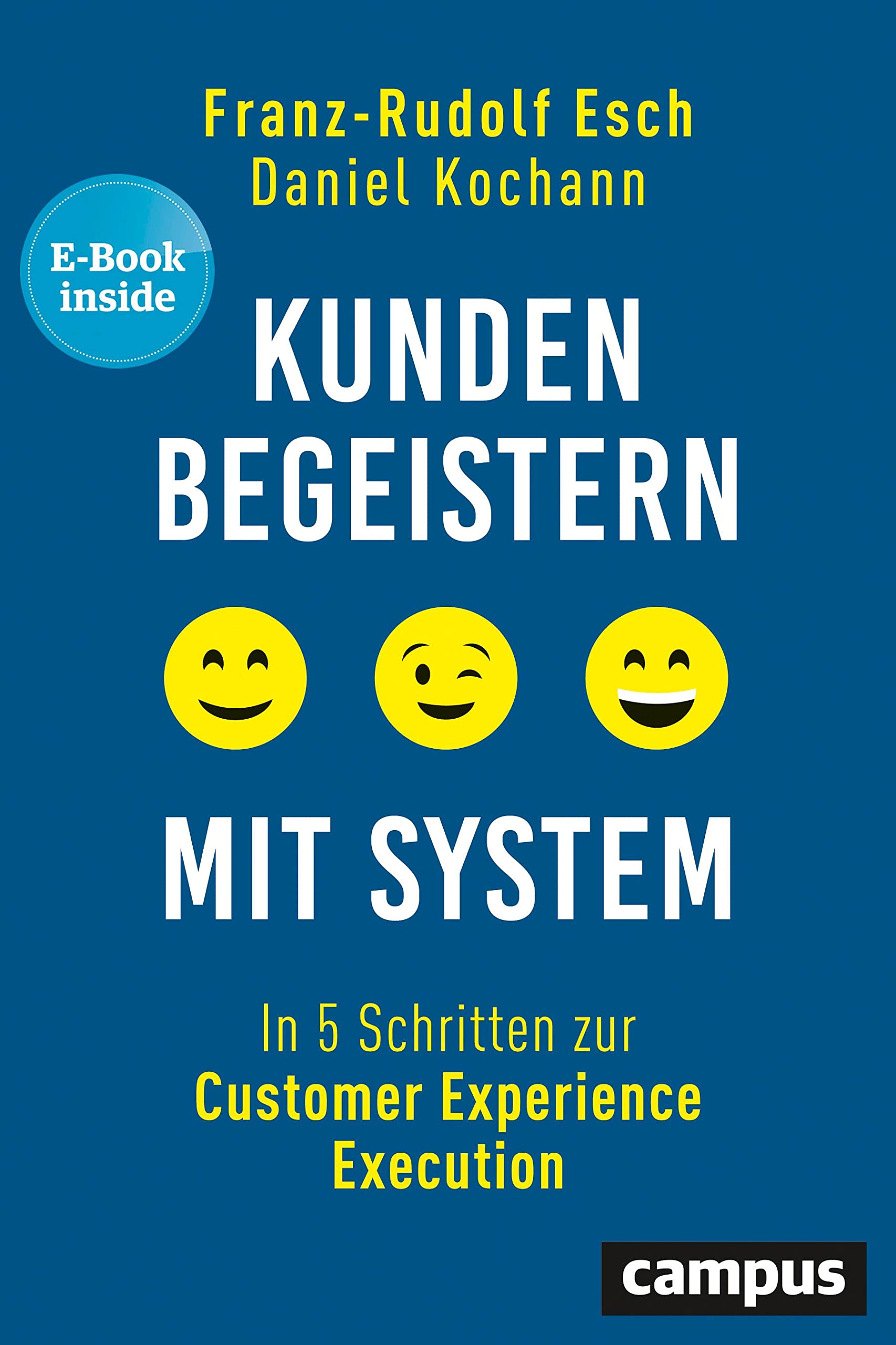 Kunden begeistern mit System: In 5 Schritten zur Customer Experience Execution, plus E-Book inside (ePub, pdf) Law