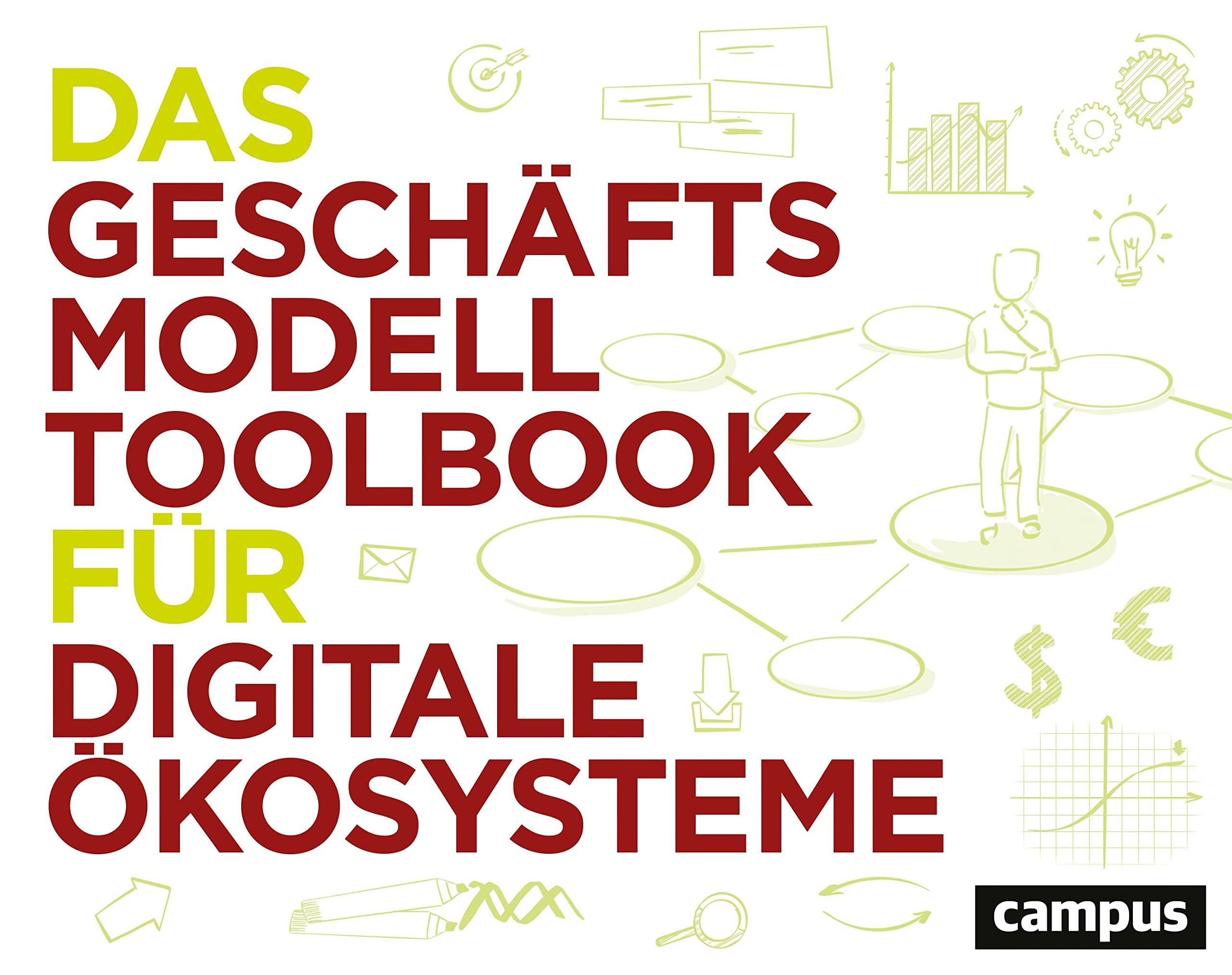 Das Geschäftsmodell-Toolbook für digitale Ökosysteme Business, Finance & Career