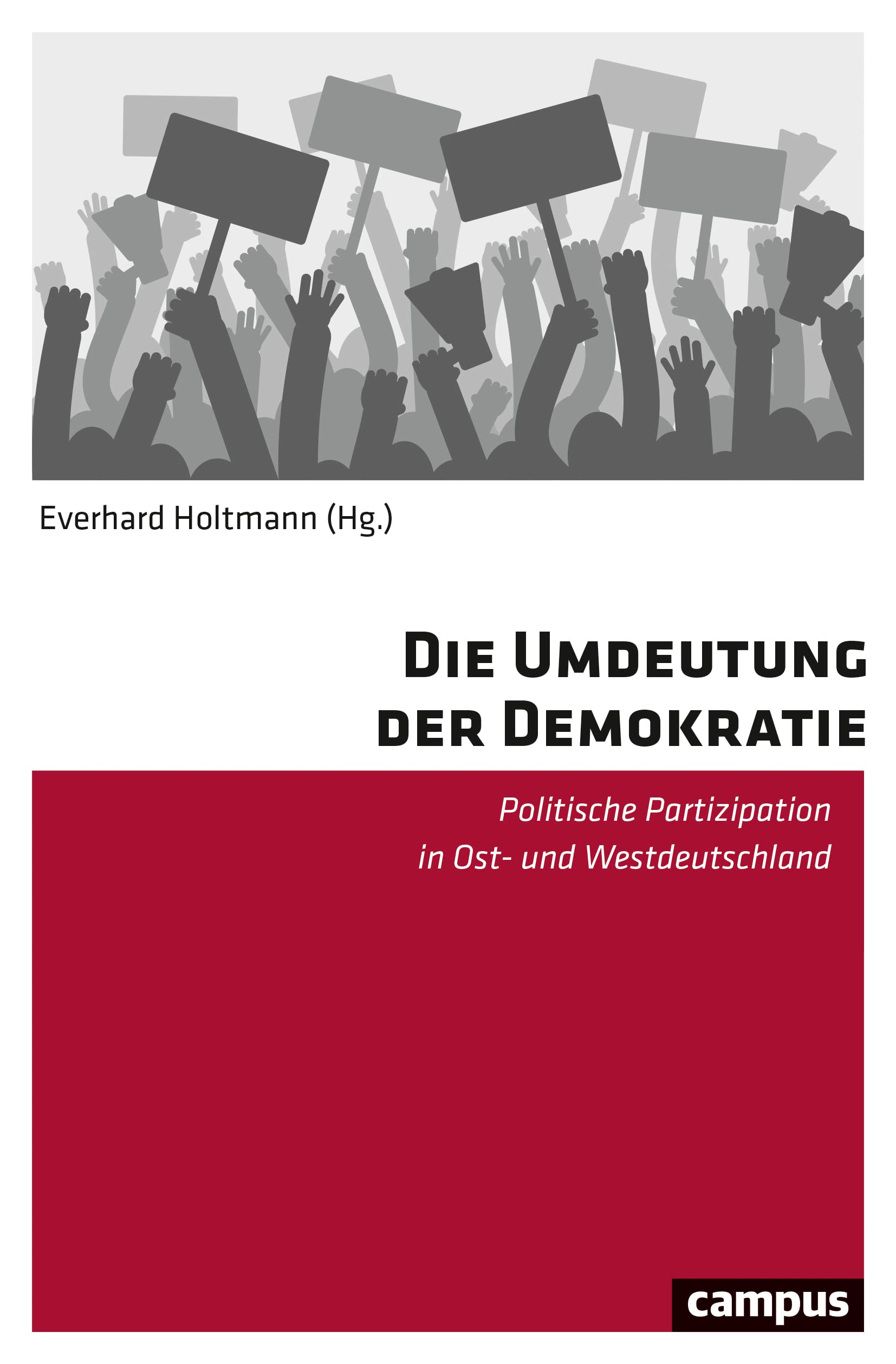 Die Umdeutung der Demokratie: Politische Partizipation in Ost- und Westdeutschland Law