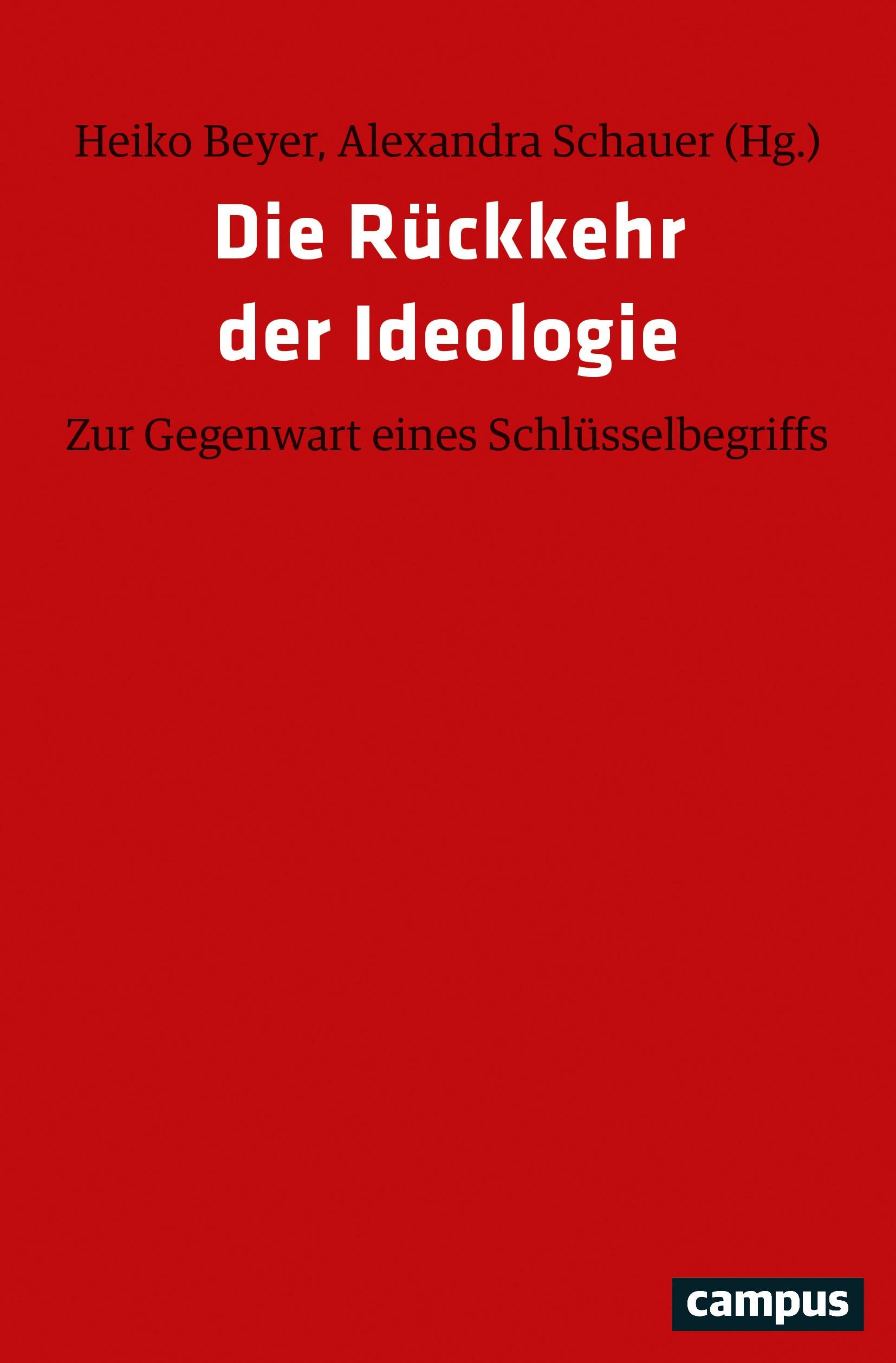 Die Rückkehr der Ideologie: Zur Gegenwart eines Schlüsselbegriffs book