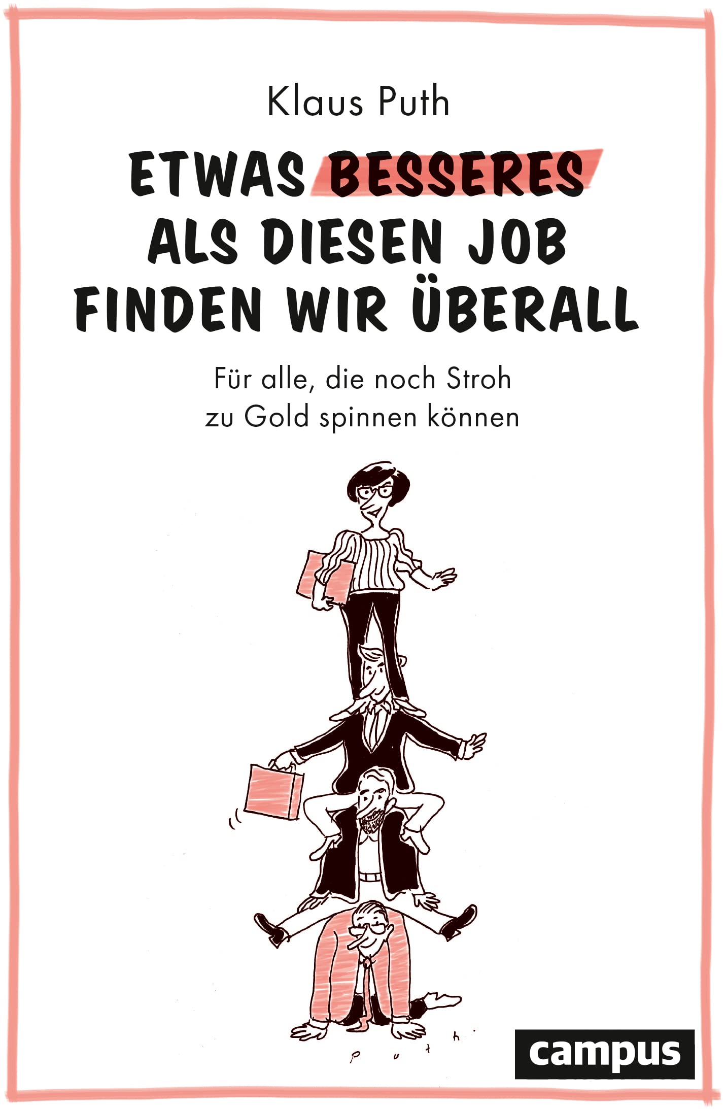 Etwas Besseres als diesen Job finden wir überall Business, Finance & Career