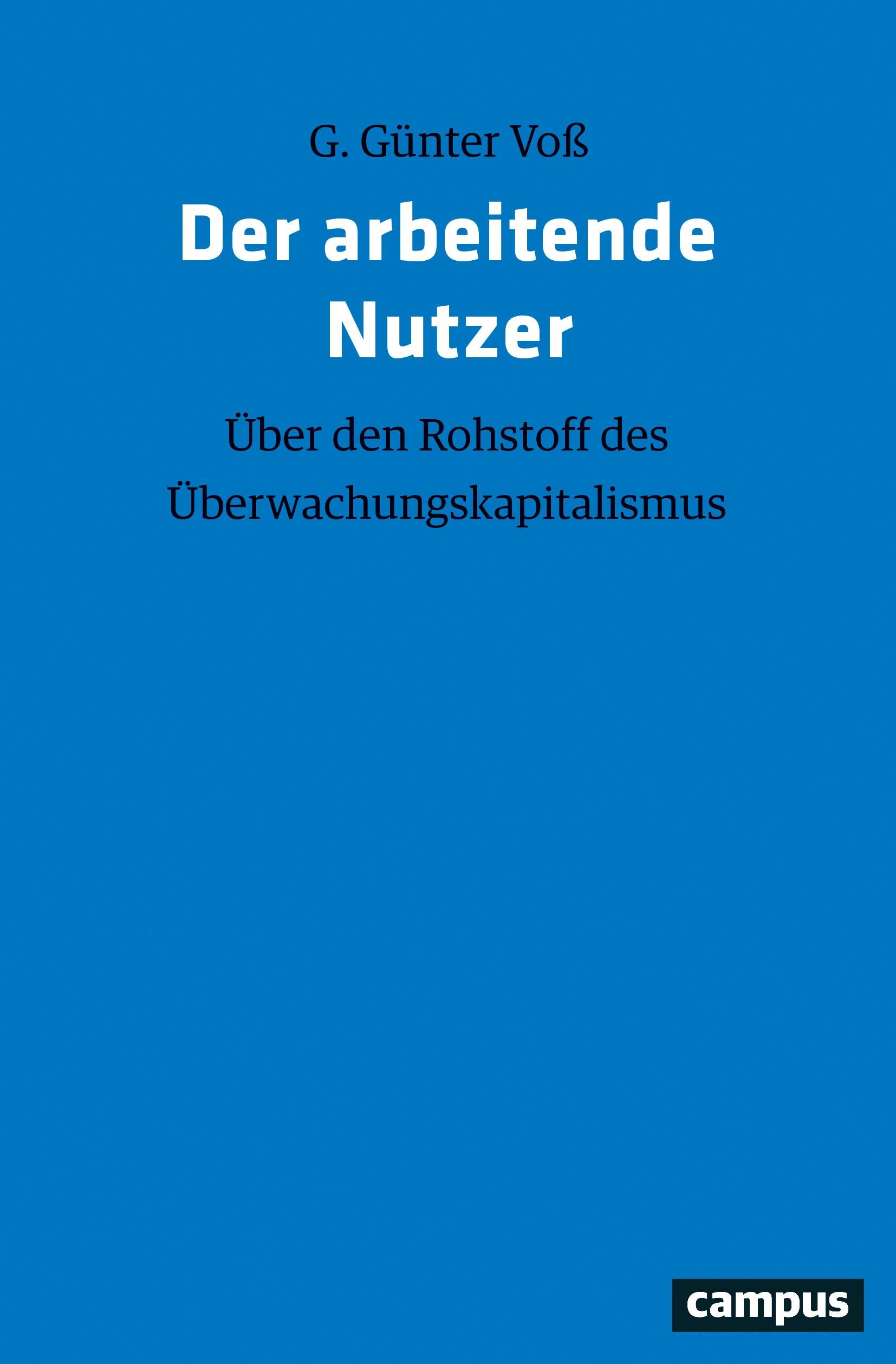 Der arbeitende Nutzer: Über den Rohstoff des Überwachungskapitalismus Law