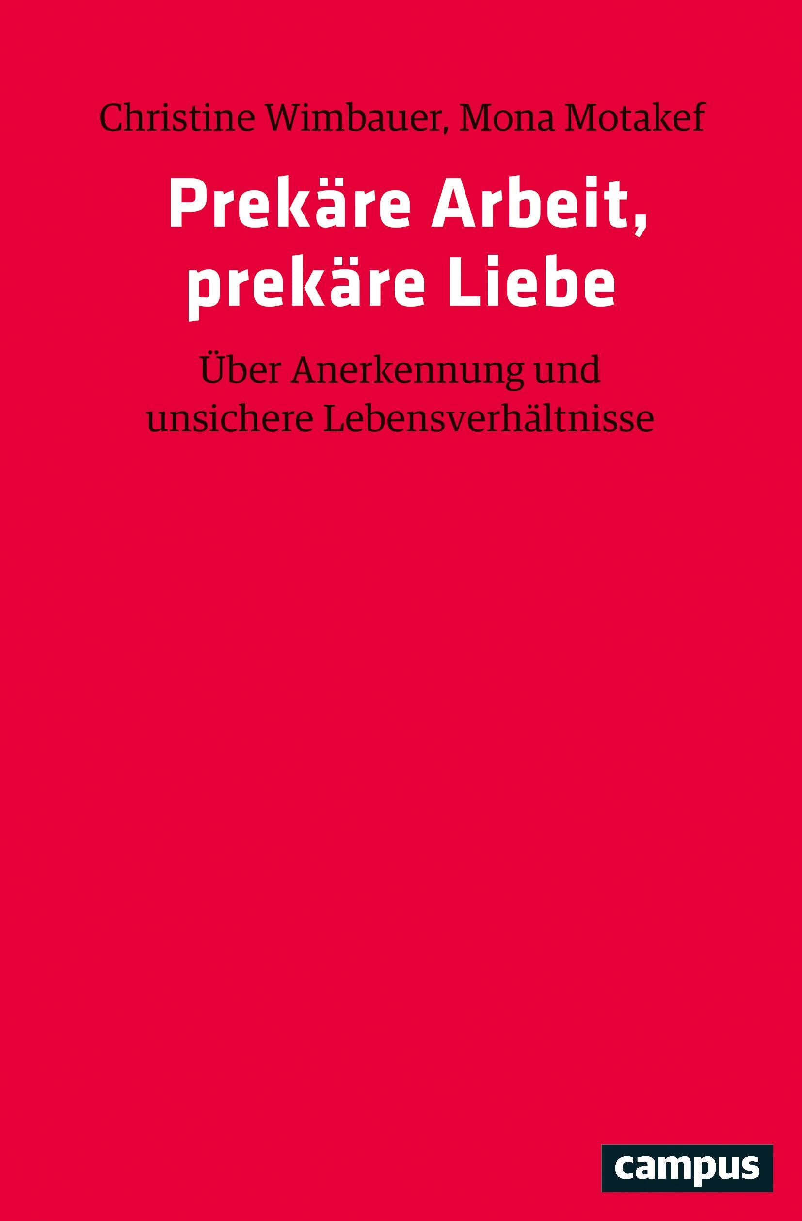 Prekäre Arbeit, prekäre Liebe: Über Anerkennung und unsichere Lebensverhältnisse Law