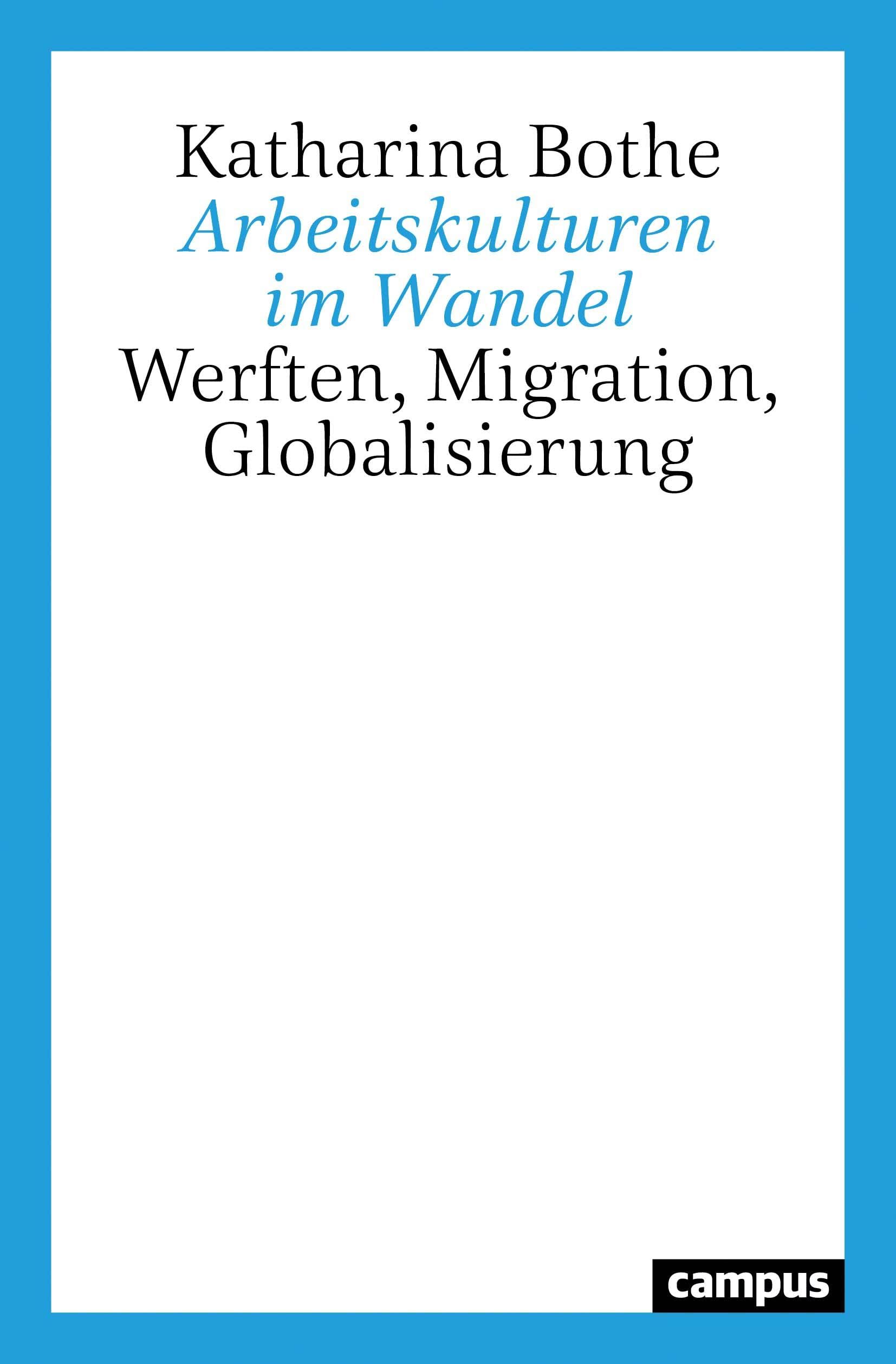 Arbeitskulturen im Wandel: Werften, Migration, Globalisierung Law