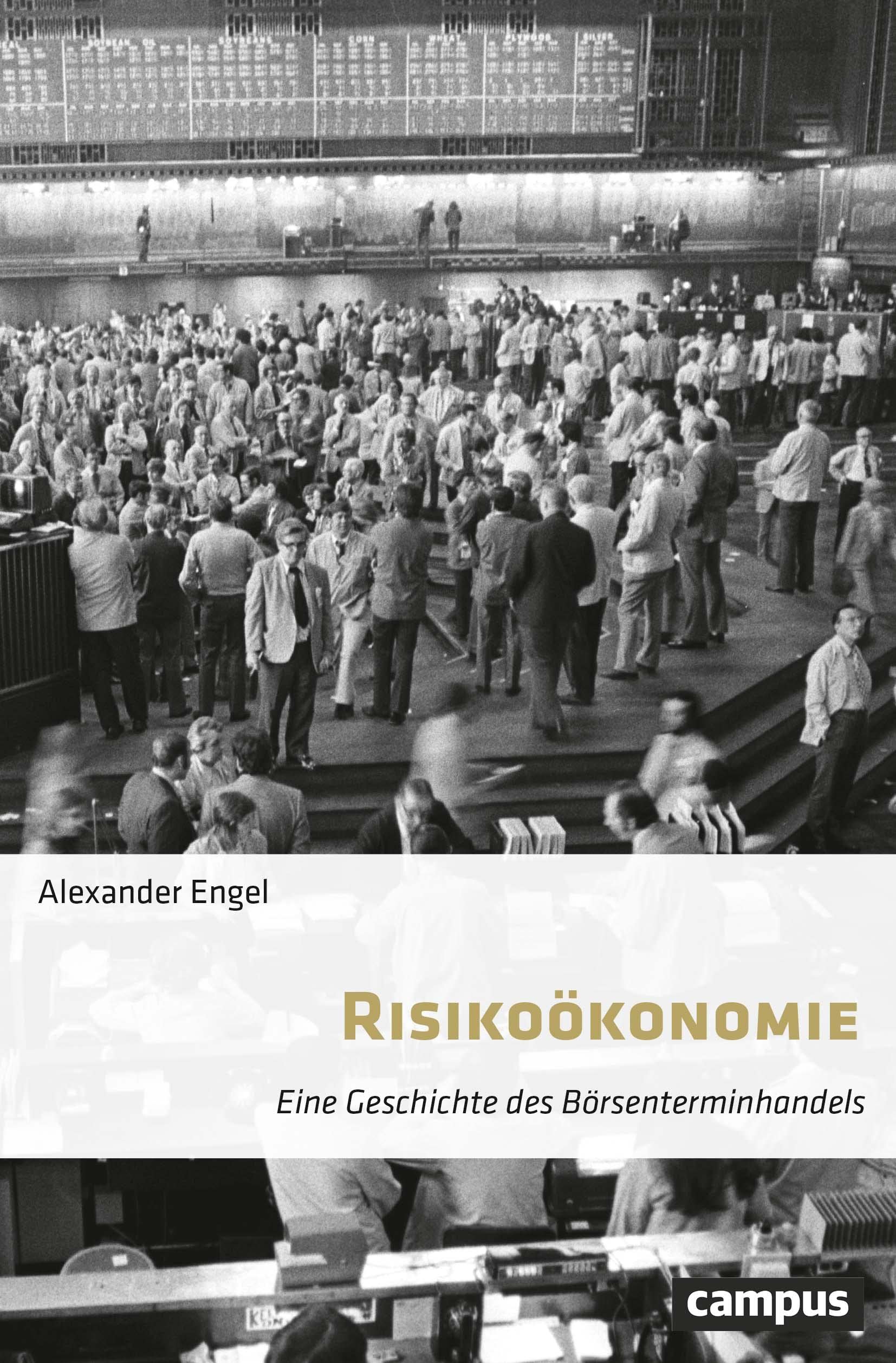 Risikoökonomie: Eine Geschichte des Börsenterminhandels Business, Finance & Career