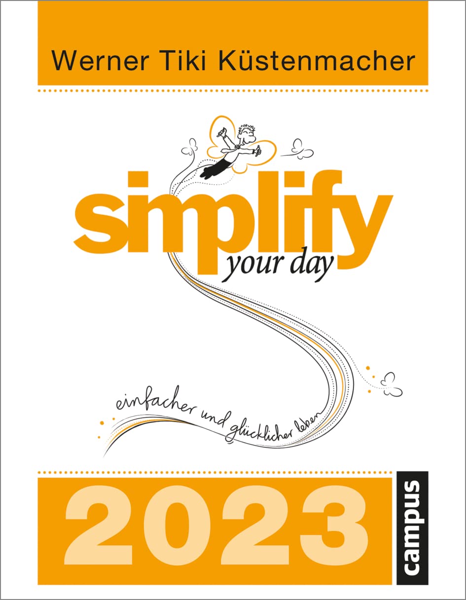 simplify your day 2022: Einfacher und glücklicher leben Lifestyle