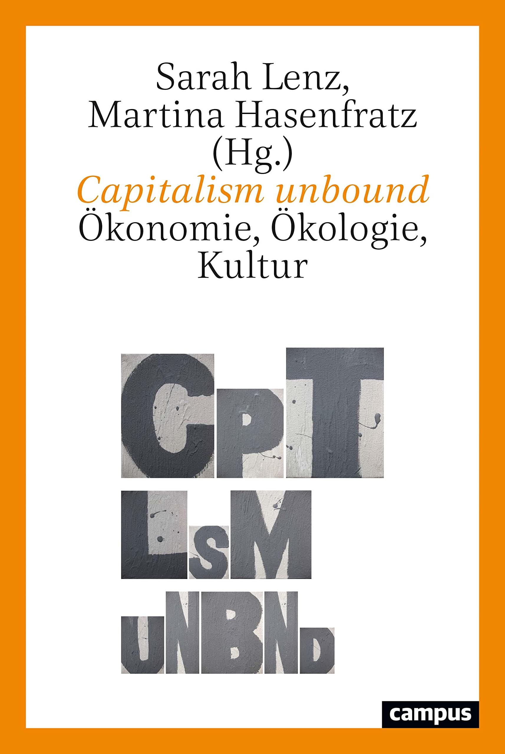 Capitalism unbound: Ökonomie, Ökologie, Kultur Law