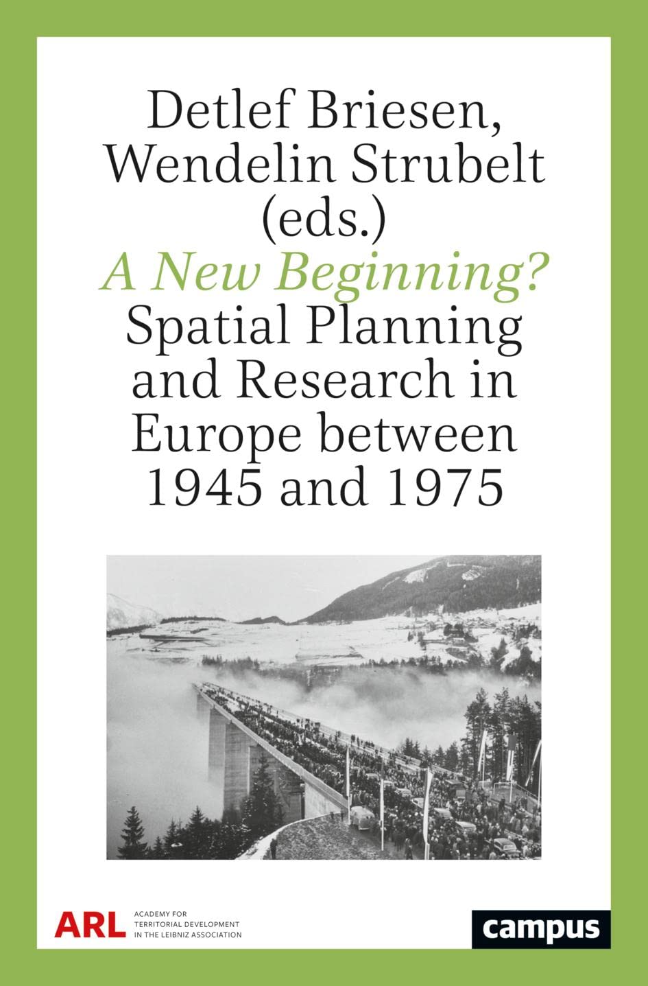 A New Beginning?: Spatial Planning and Research in Europe between 1945 and 1975 Social Sciences