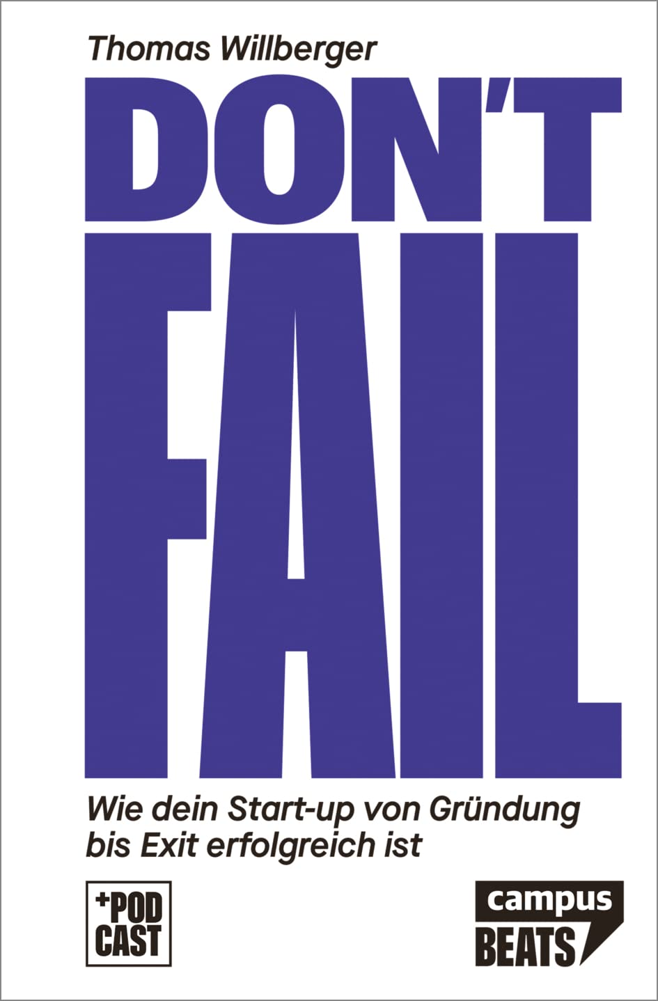 Don’t Fail: Wie dein Start-up von Gründung bis Exit erfolgreich ist (CampusBeats) Law