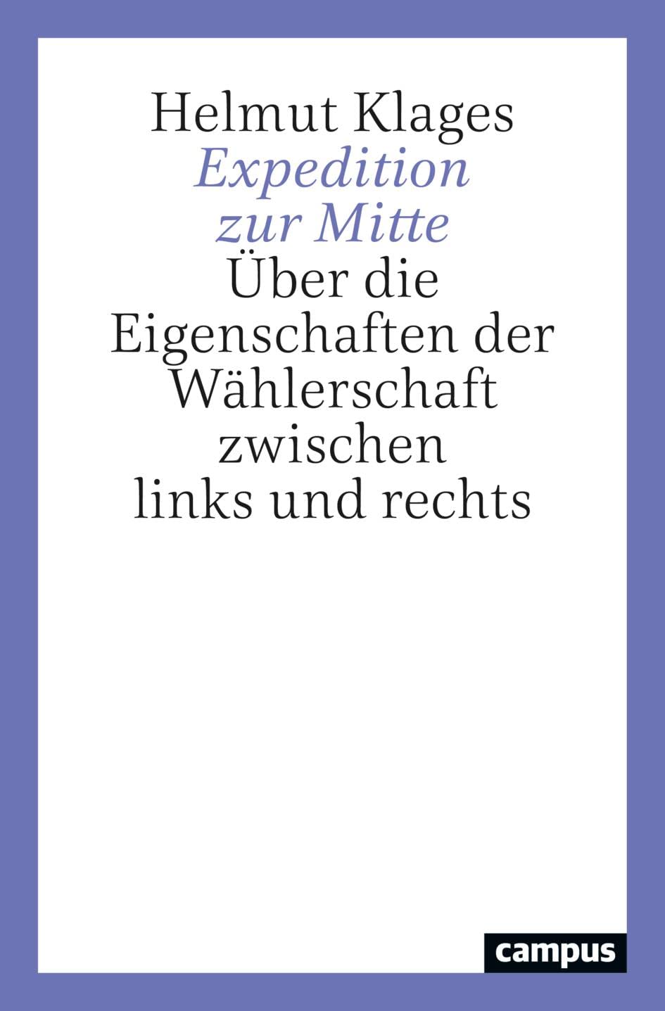 Expedition zur Mitte: Über die Eigenschaften der Wählerschaft zwischen links und rechts Law