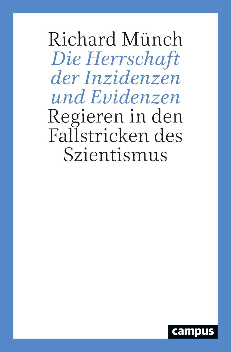 Die Herrschaft der Inzidenzen und Evidenzen: Regieren in den Fallstricken des Szientismus Law