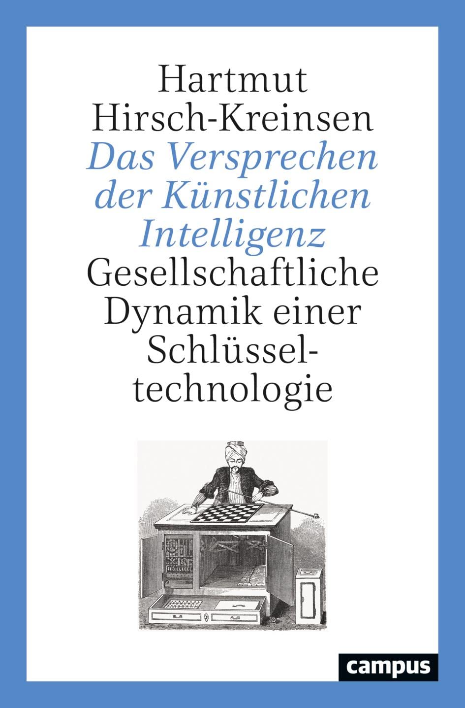 Das Versprechen der Künstlichen Intelligenz: Gesellschaftliche Dynamik einer Schlüsseltechnologie Law