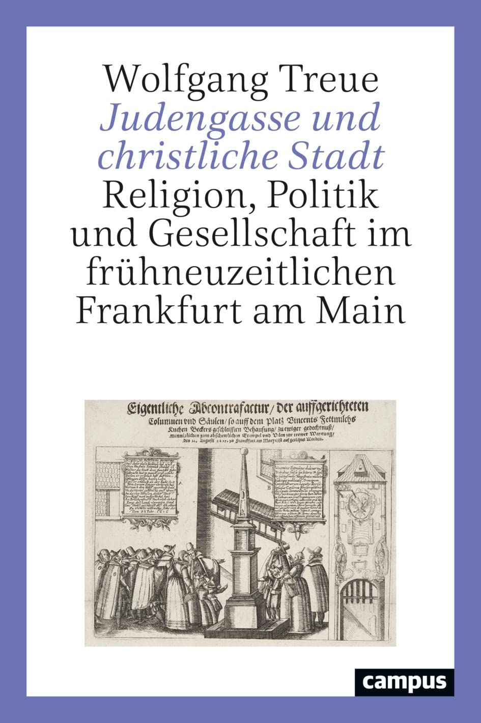 Judengasse und christliche Stadt: Religion, Politik und Gesellschaft im frühneuzeitlichen Frankfurt am Main Medicine