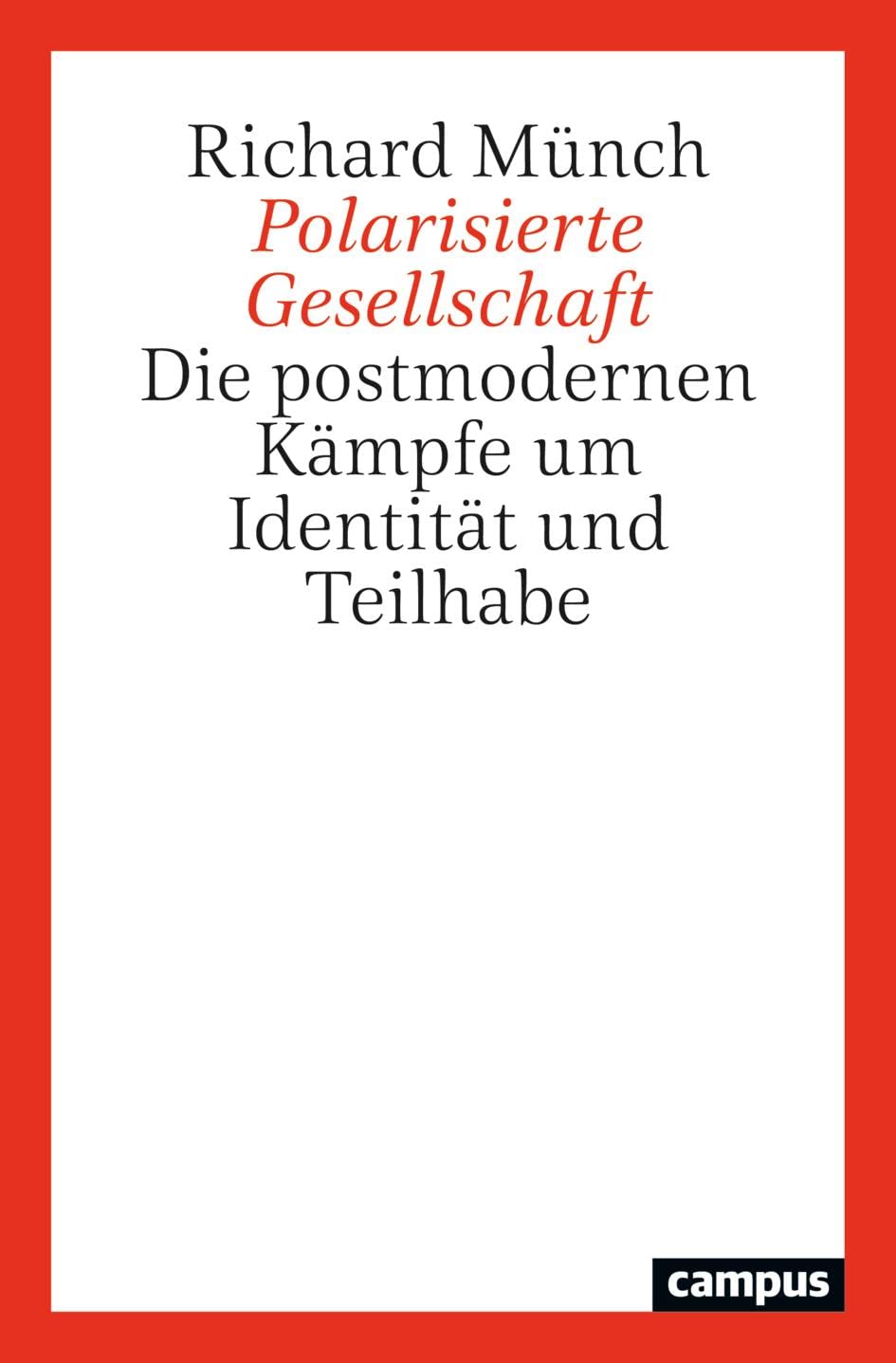 Polarisierte Gesellschaft: Die postmodernen Kämpfe um Identität und Teilhabe Law