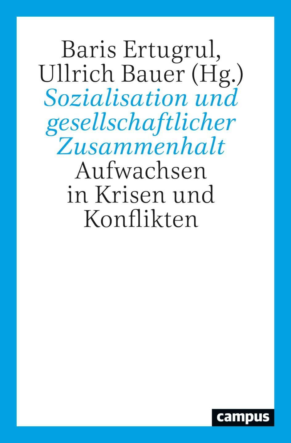 Sozialisation und gesellschaftlicher Zusammenhalt: Aufwachsen in Krisen und Konflikten Law