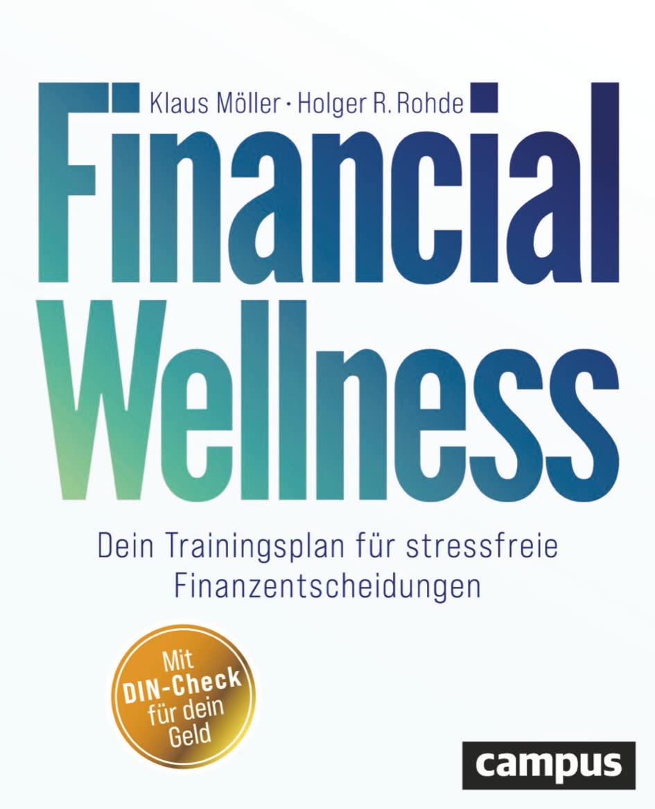 Financial Wellness: Dein Trainingsplan für stressfreie Finanzentscheidungen Business, Finance & Career