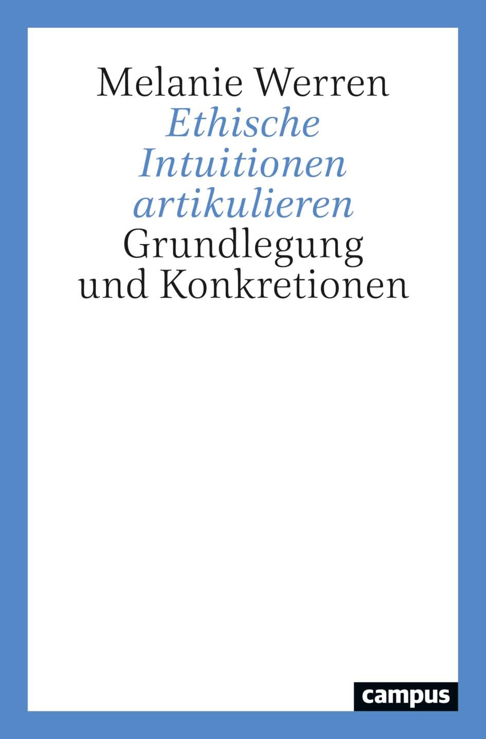 Ethische Intuitionen artikulieren: Grundlegung und Konkretionen Books
