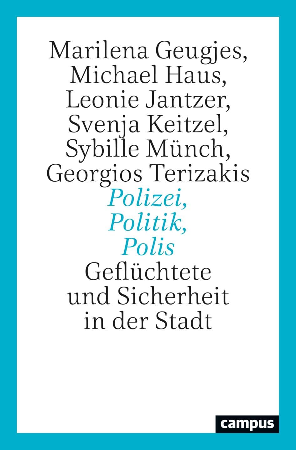 Polizei, Politik, Polis: Geflüchtete und Sicherheit in der Stadt Law