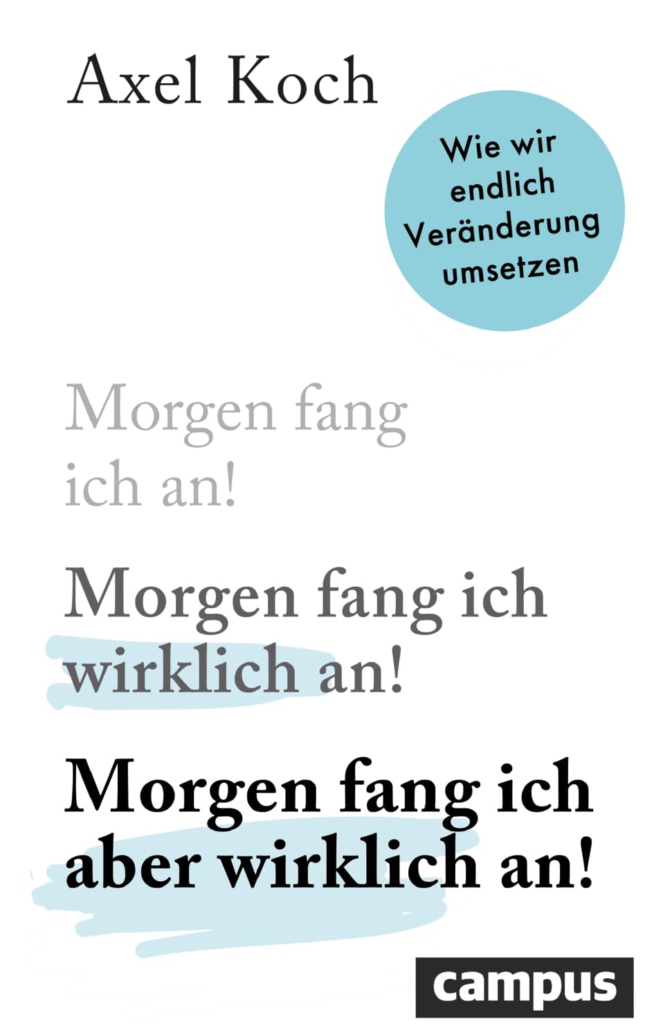 Morgen fang ich aber wirklich an! Business, Finance & Career
