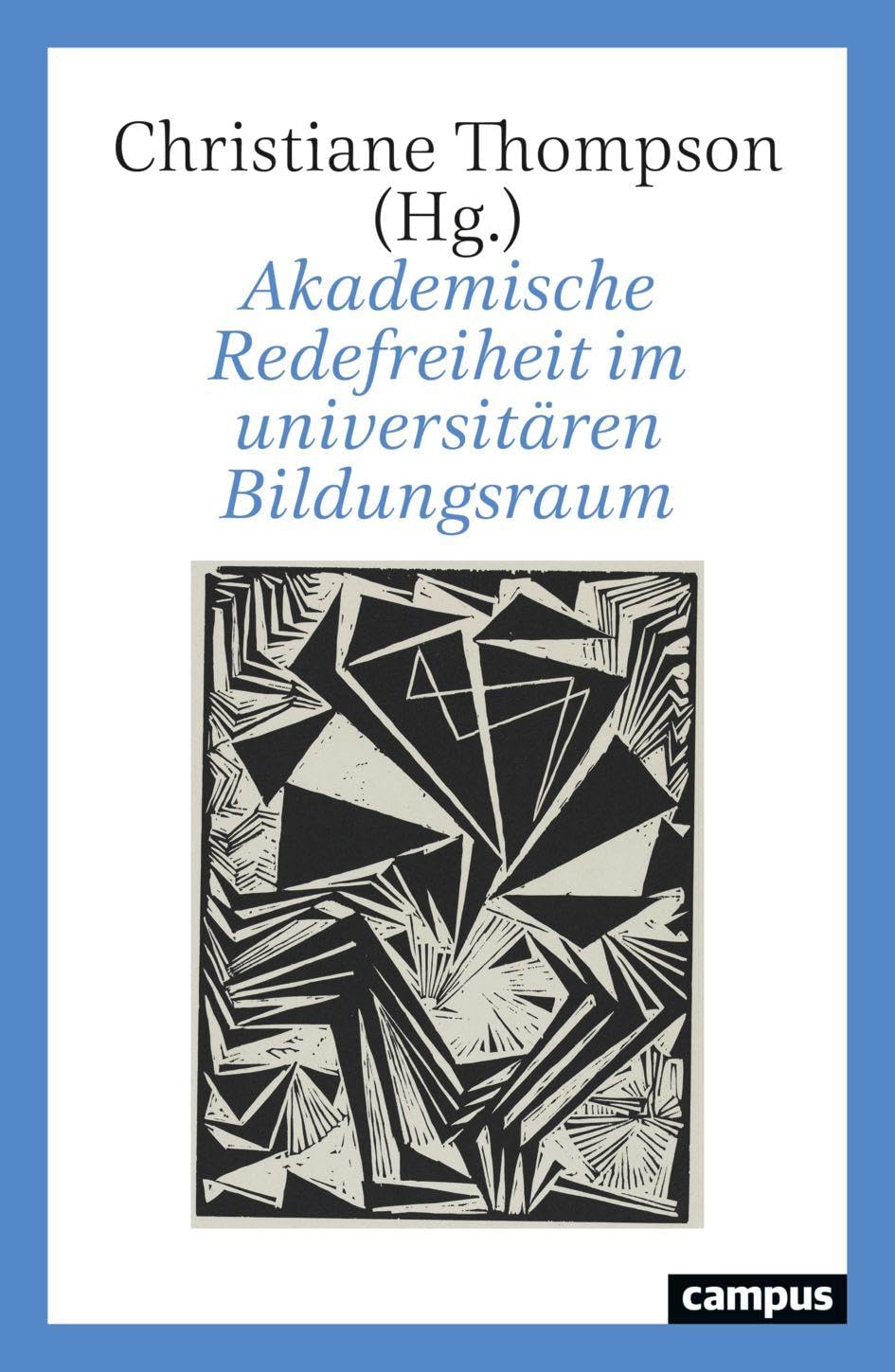 Akademische Redefreiheit im universitären Bildungsraum General education