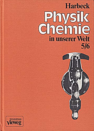 Physik Chemie in unserer Welt - Ein Unterrichtswerk für den Physik- und Chemieunterricht in den Klassen 5 und 6 Books