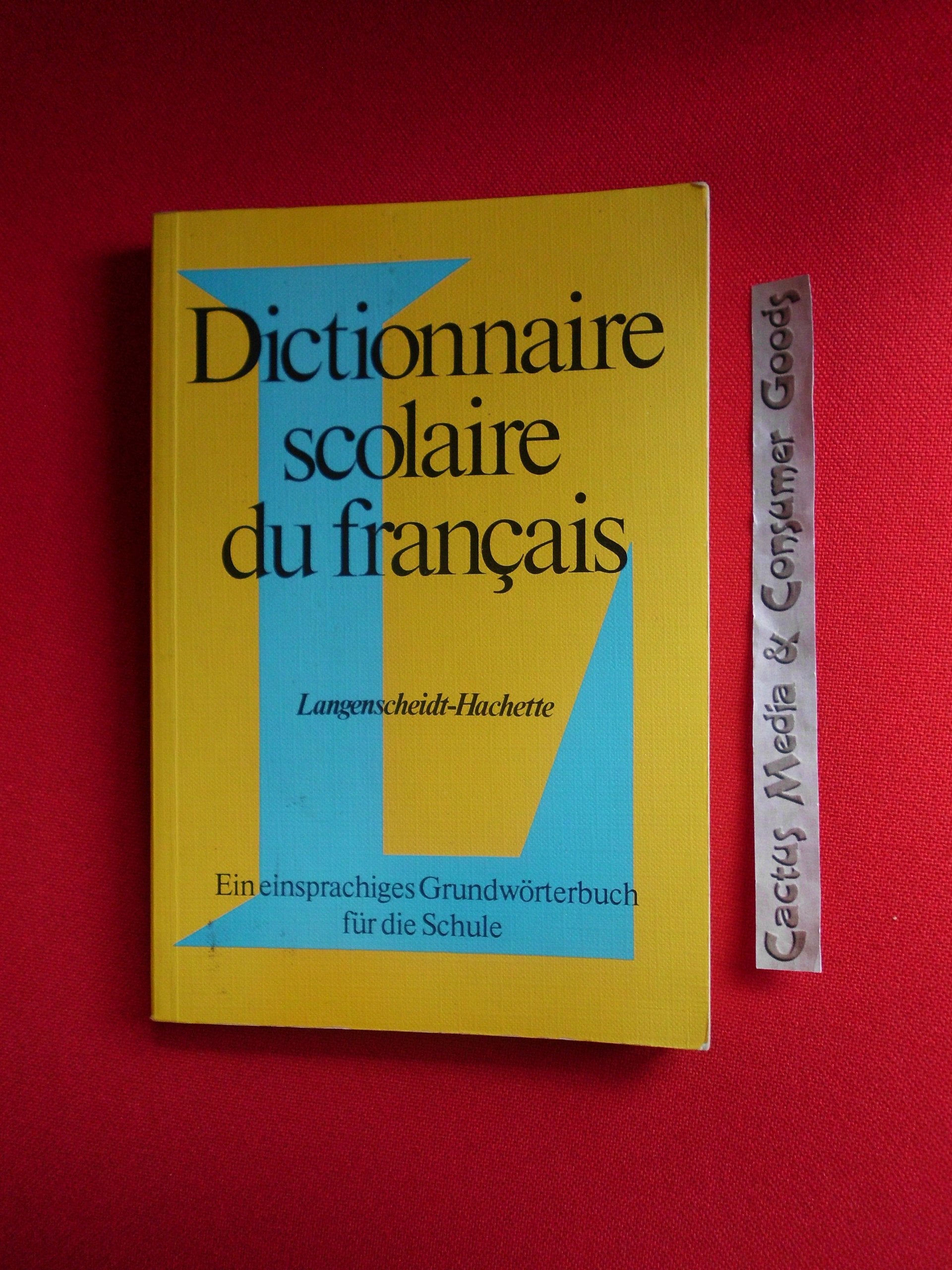 Dictionnaire scolaire du français. Ein einsprachiges Grundwörterbuch für die Schule Books